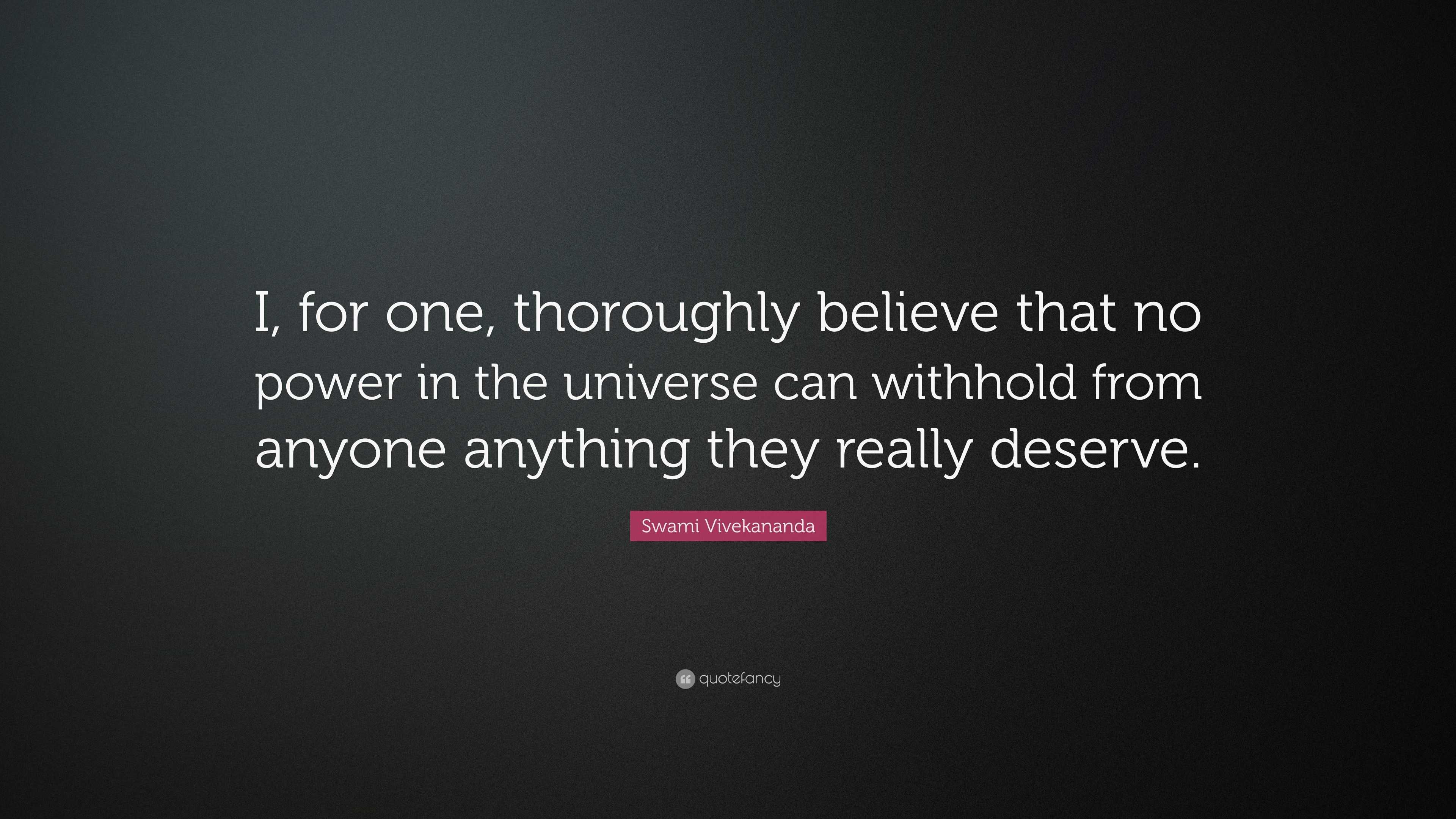 Swami Vivekananda Quote: “I, for one, thoroughly believe that no power ...