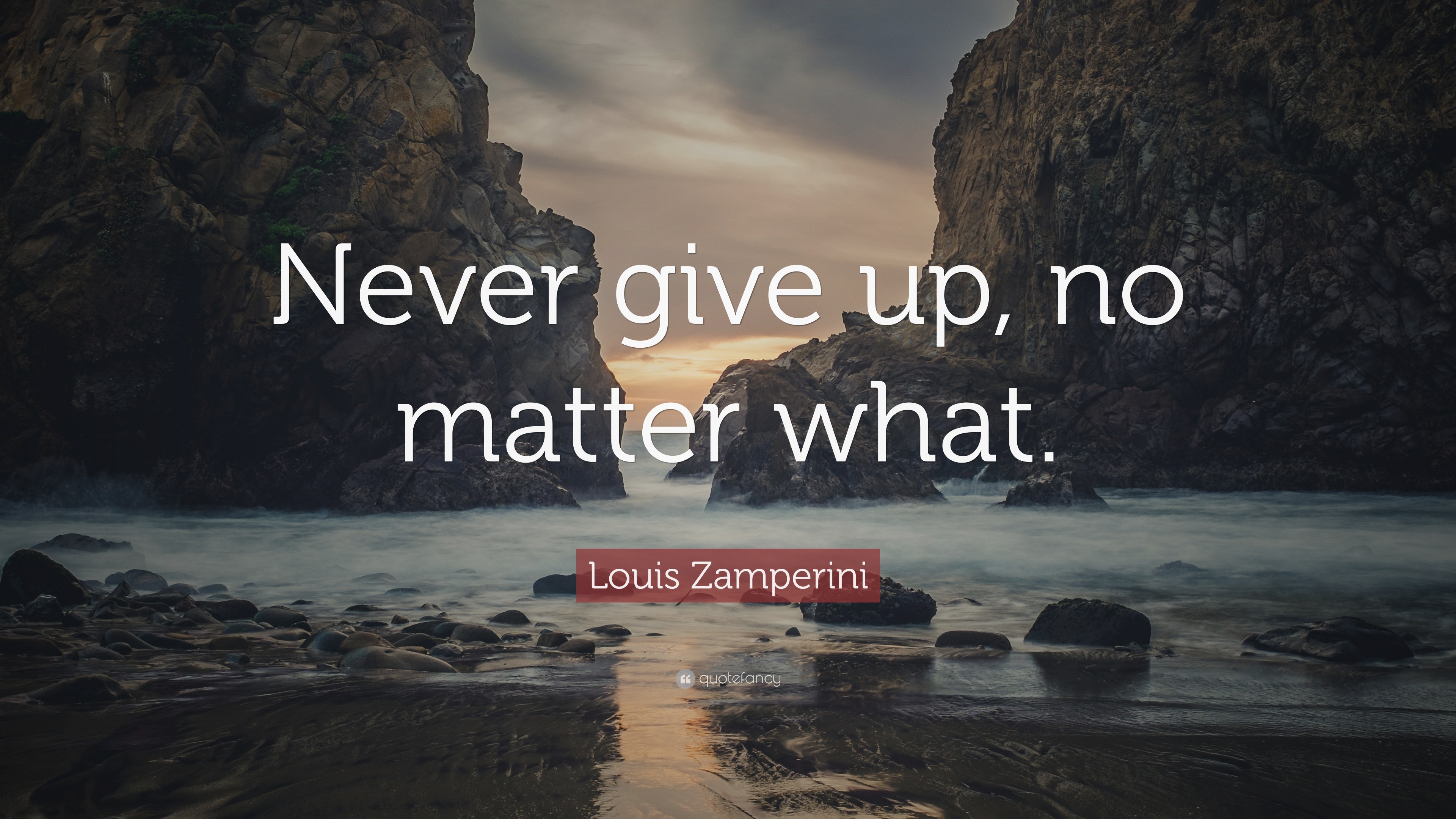 Louis Zamperini Quote: “Never give up, no matter what.”