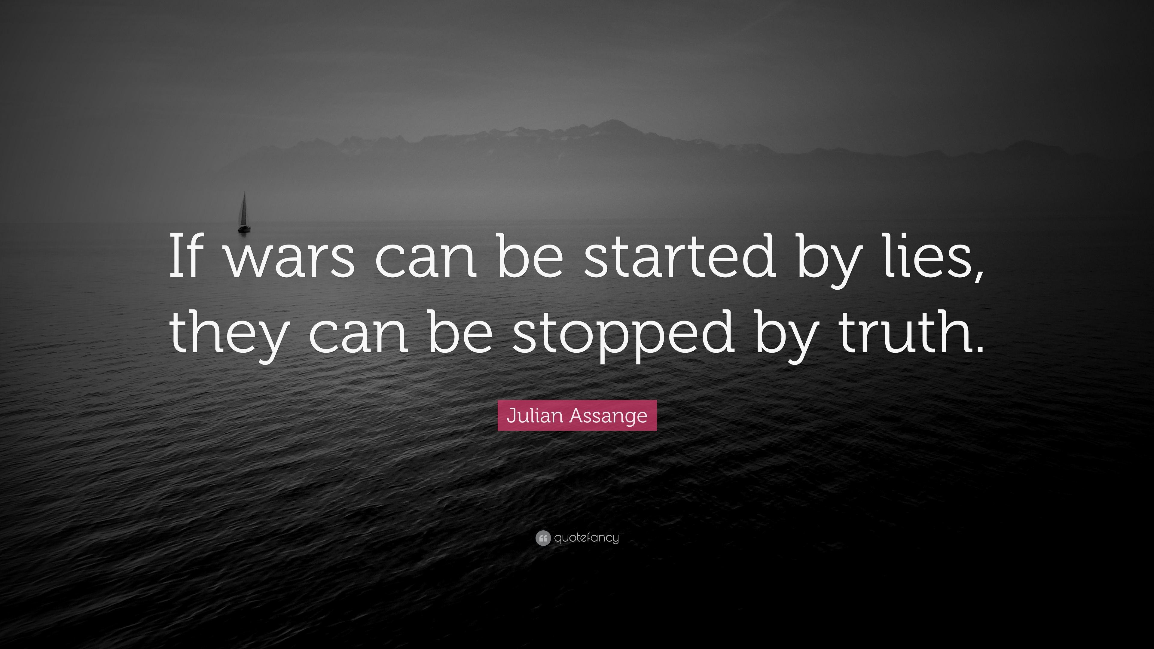 Julian Assange Quote: “If wars can be started by lies, they can be