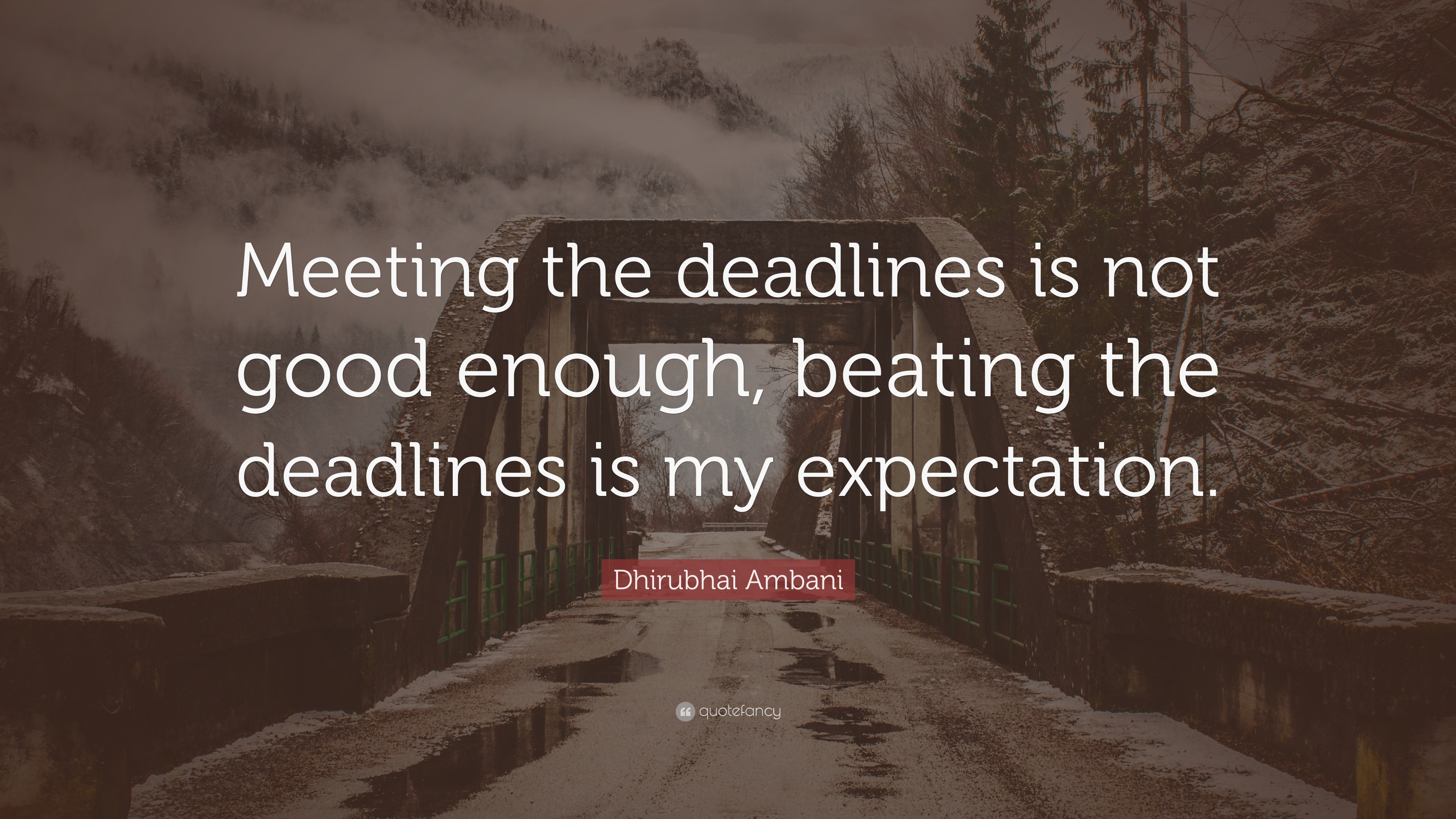 Dhirubhai Ambani Quote: “Meeting the deadlines is not good enough