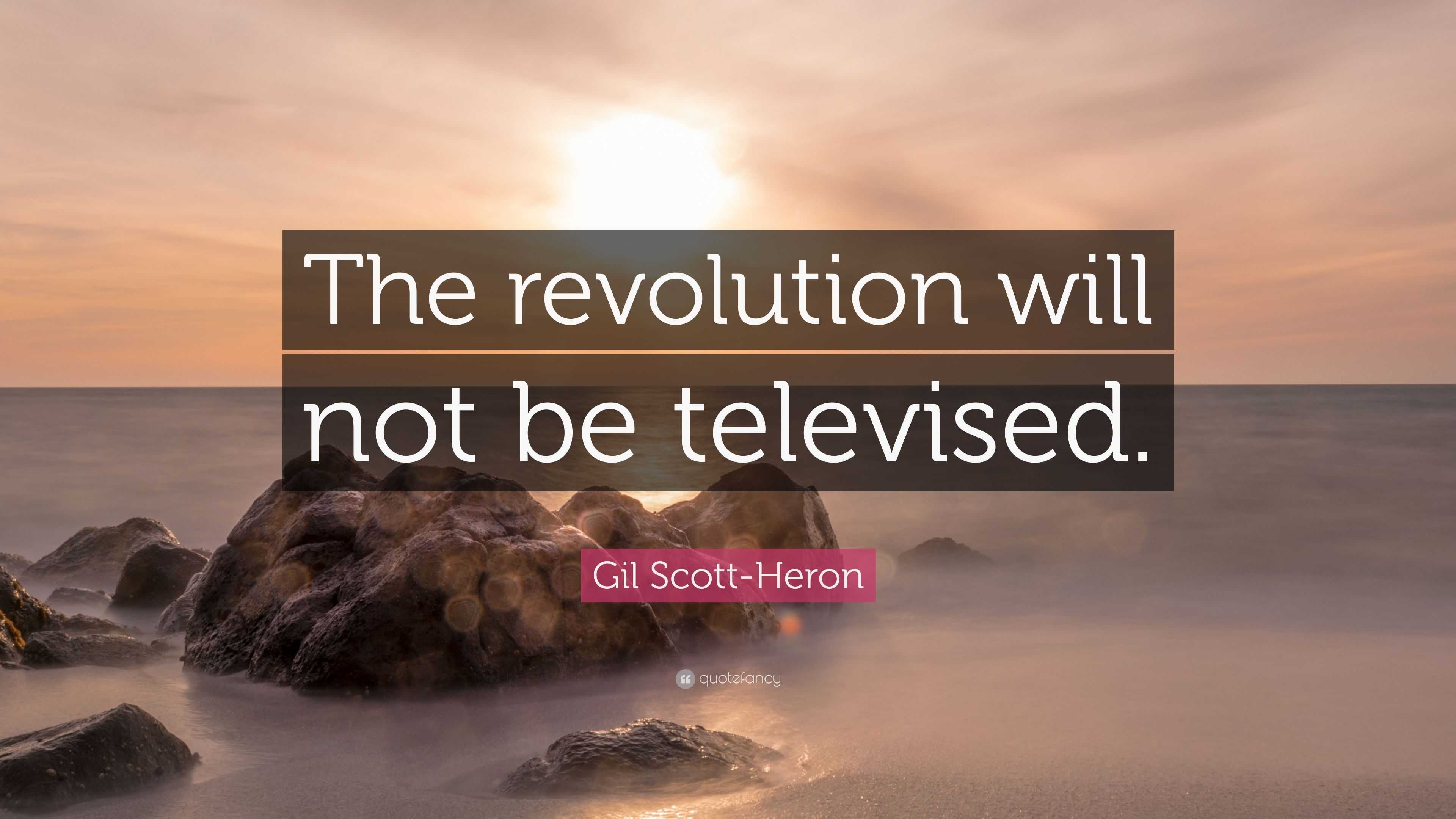 Gil Scott Heron Quote The Revolution Will Not Be Televised