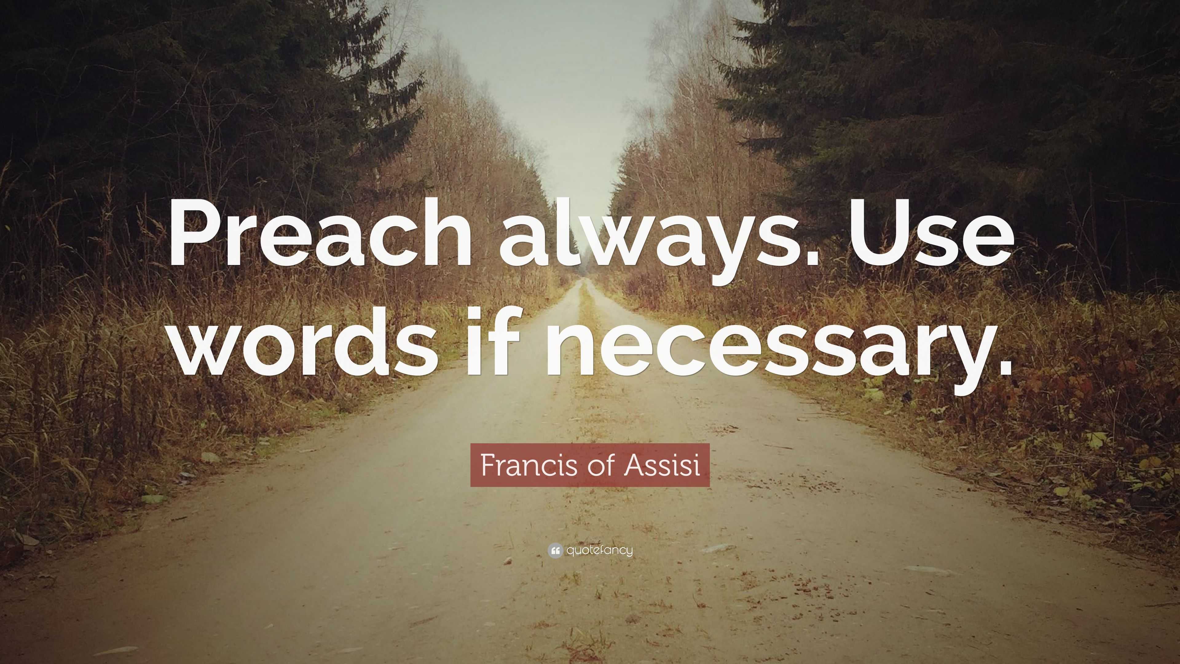 francis-of-assisi-quote-preach-always-use-words-if-necessary