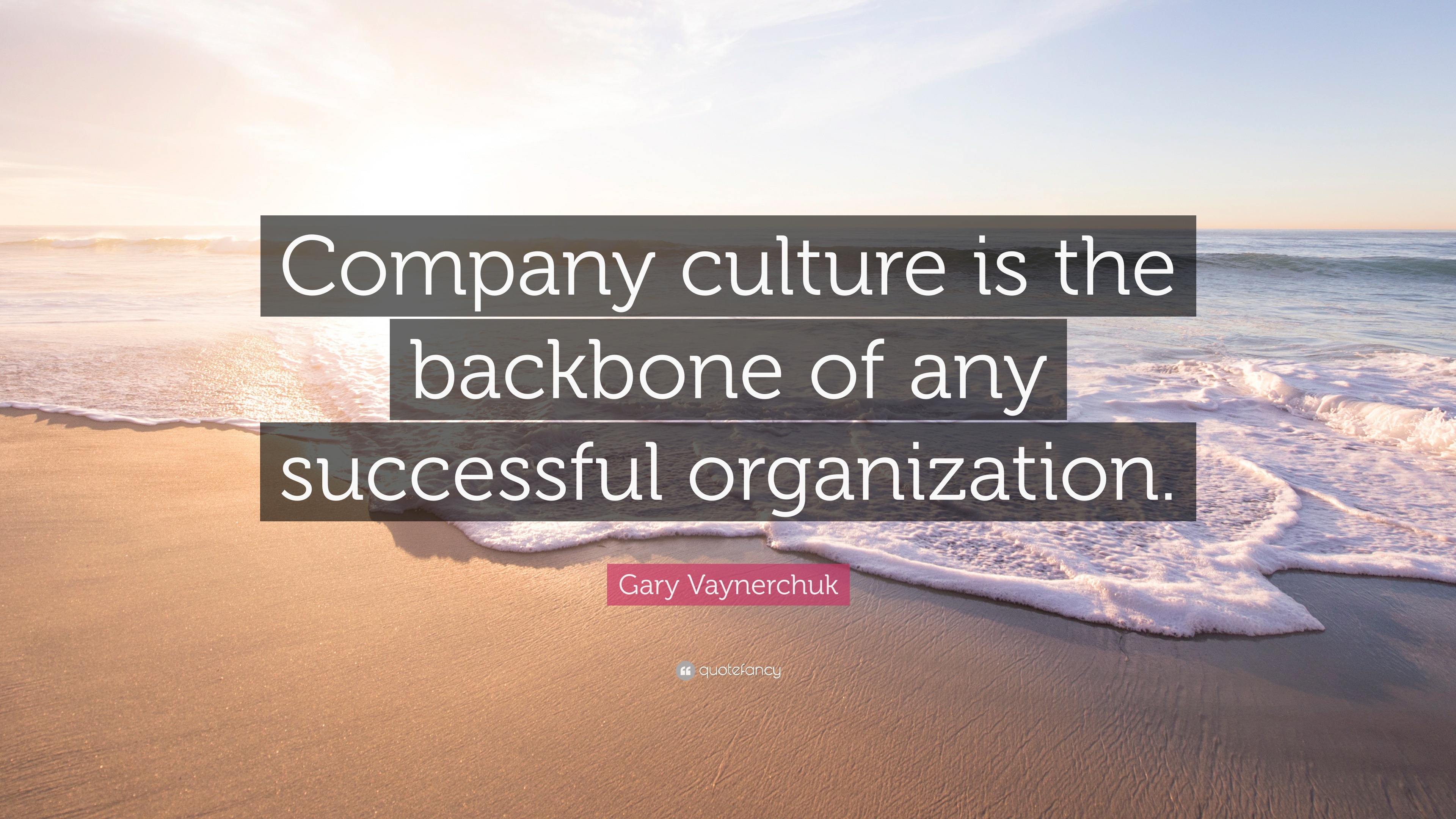 Gary Vaynerchuk Quote culture is the backbone of