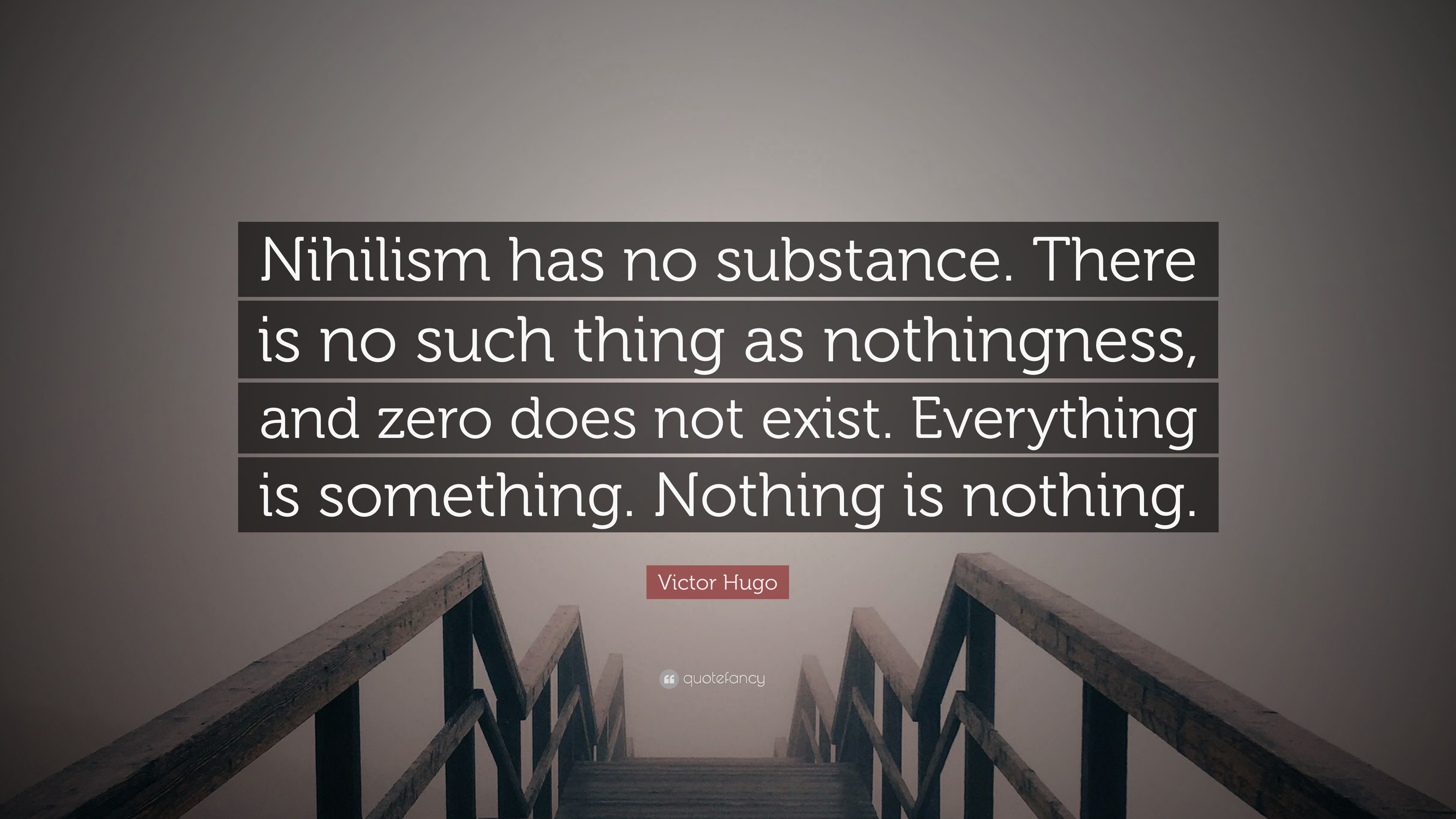 victor-hugo-quote-nihilism-has-no-substance-there-is-no-such-thing-as-nothingness-and-zero