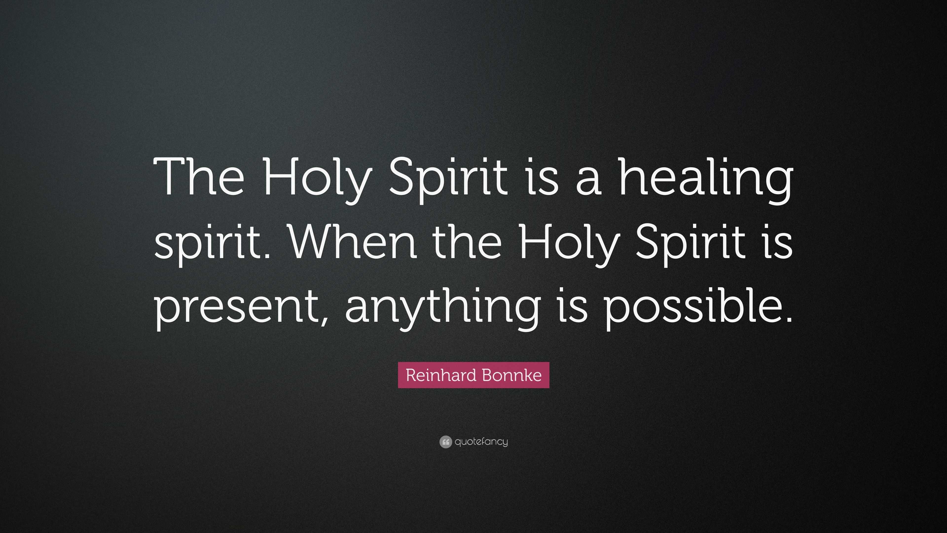 reinhard-bonnke-quote-the-holy-spirit-is-a-healing-spirit-when-the