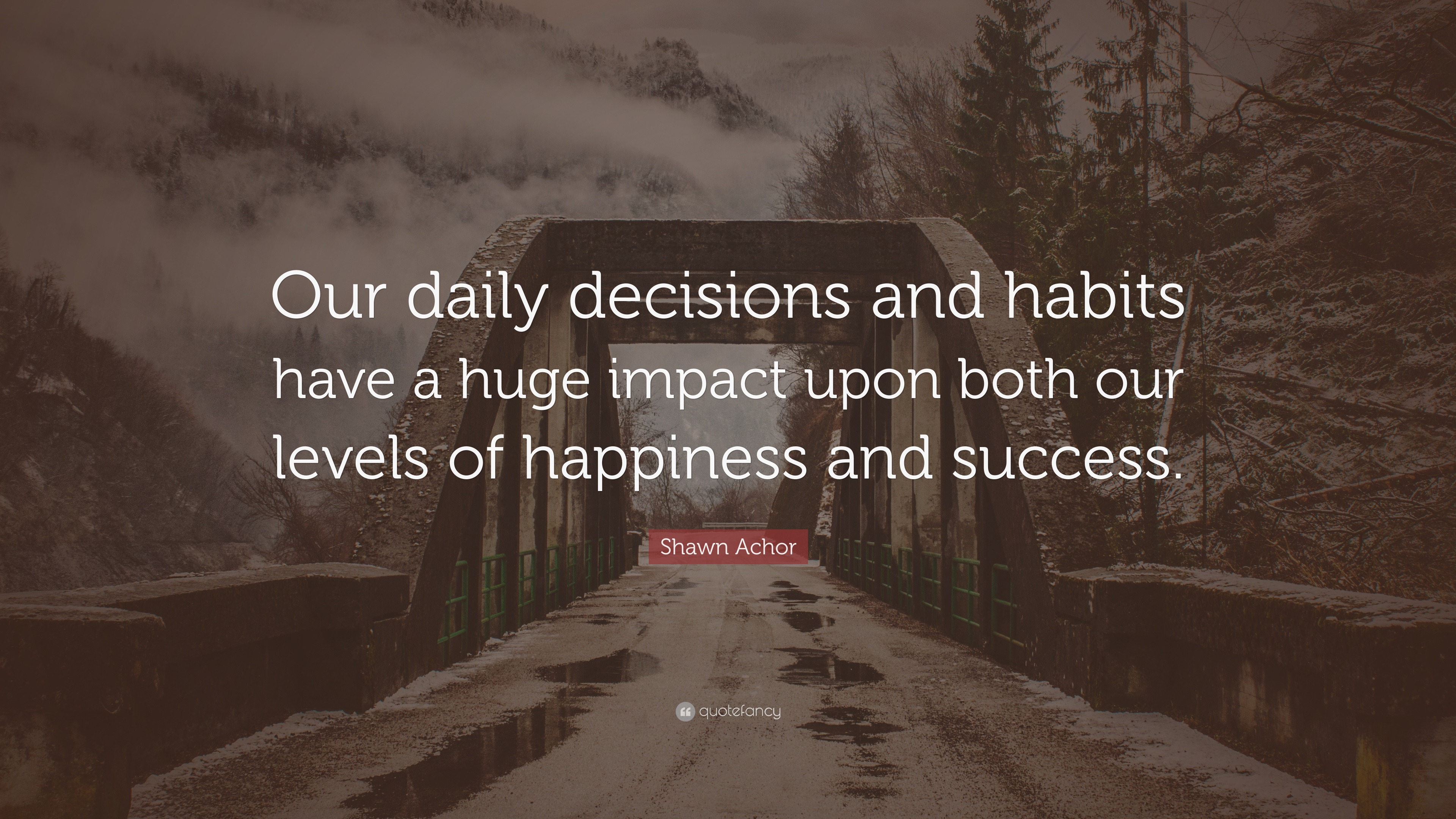 “Our daily decisions and habits have a huge impact upon both our levels