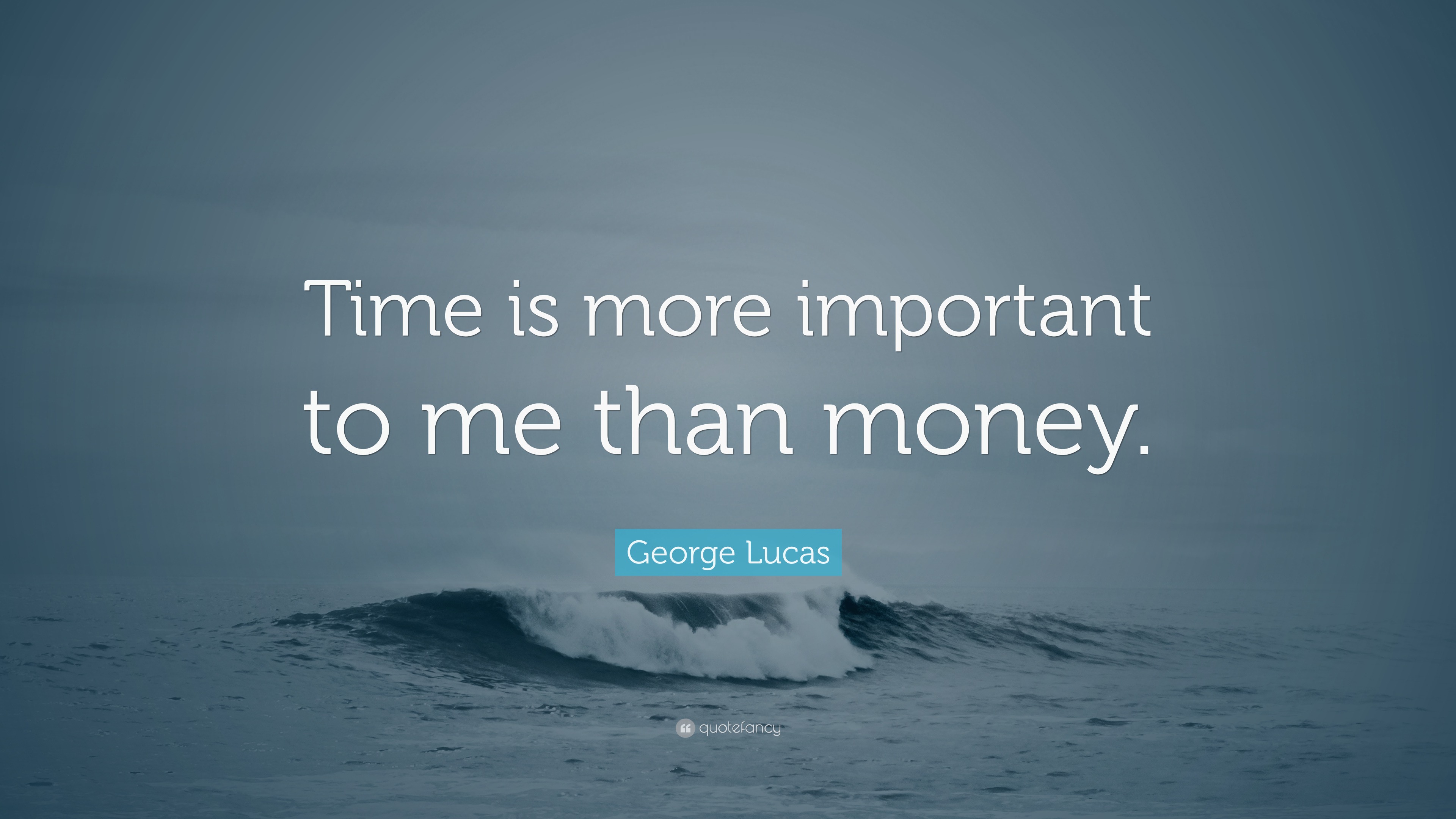 Time is more important to me than money. 