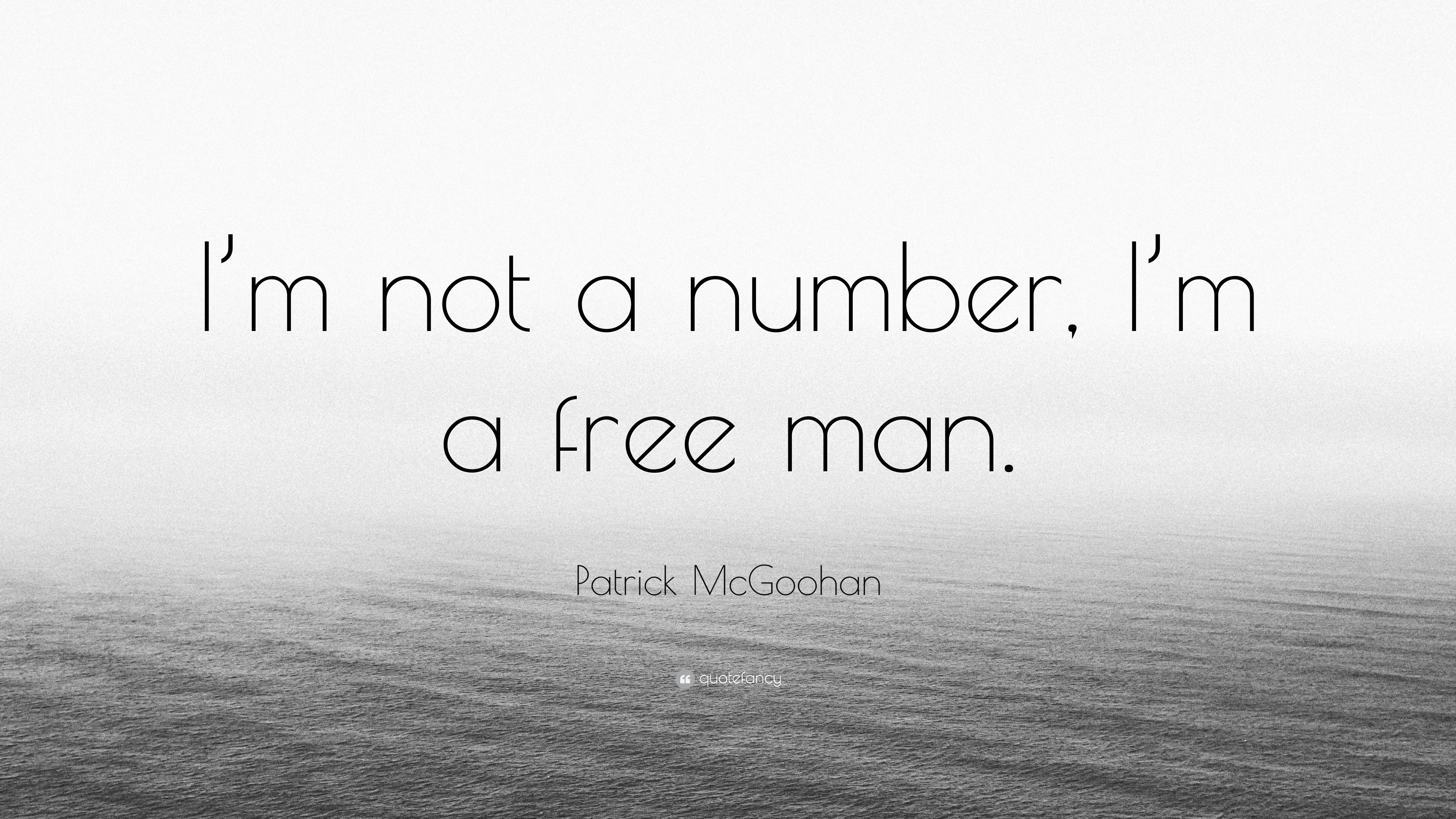 Patrick McGoohan Quote: “I’m not a number, I’m a free man.”