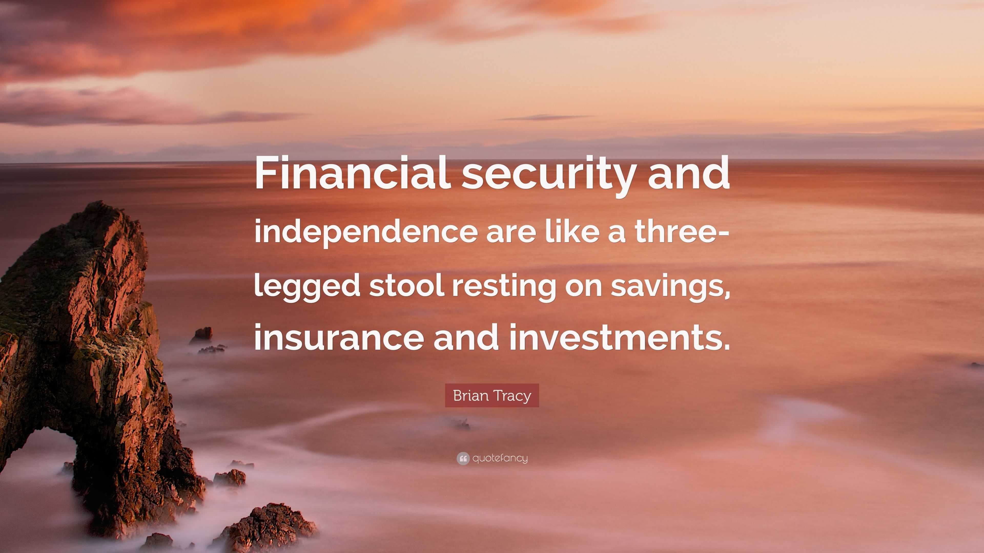 Brian Tracy Quote: “Financial security and independence are like a