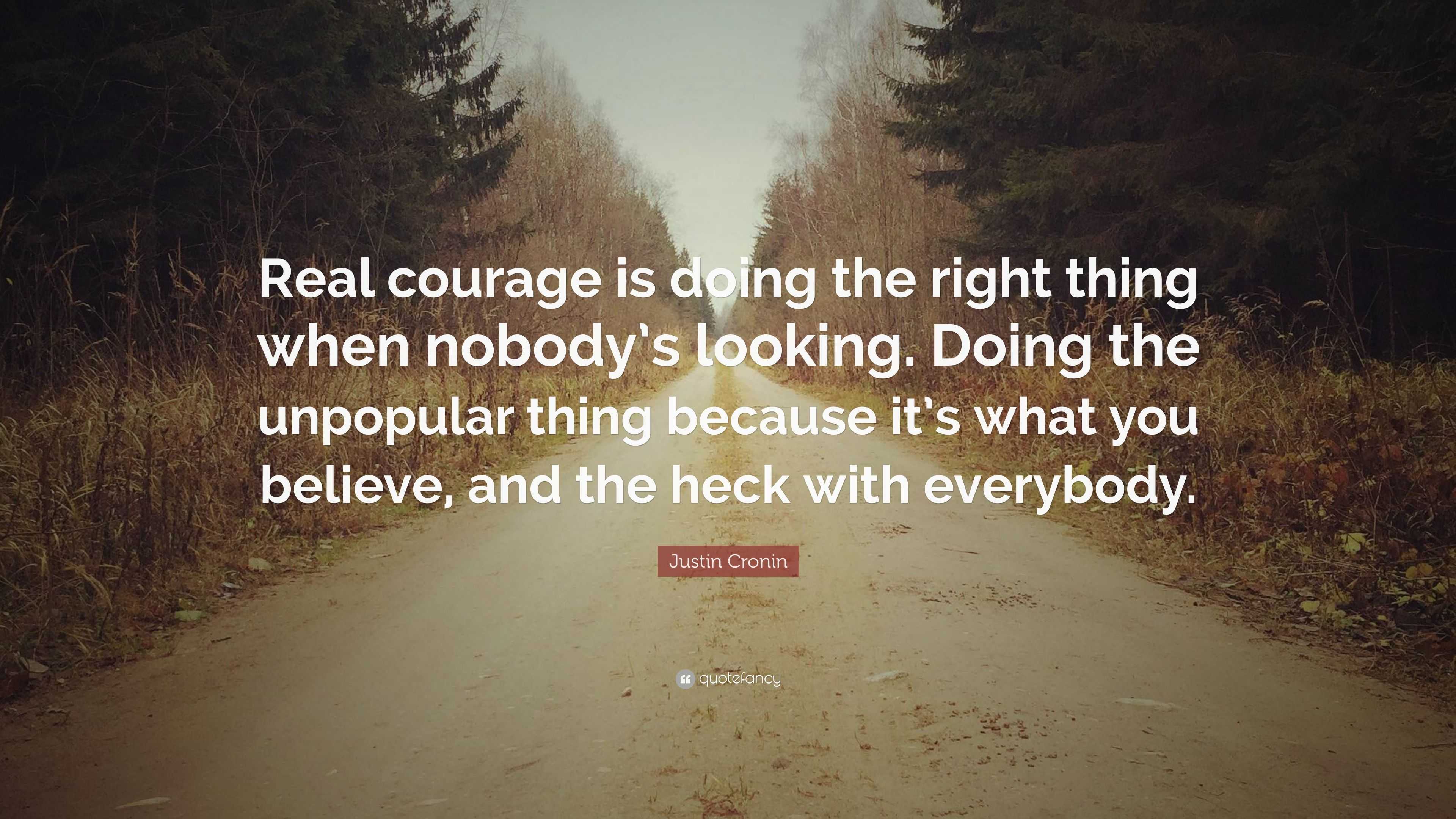 Courage To Do The Right Thing Quotes