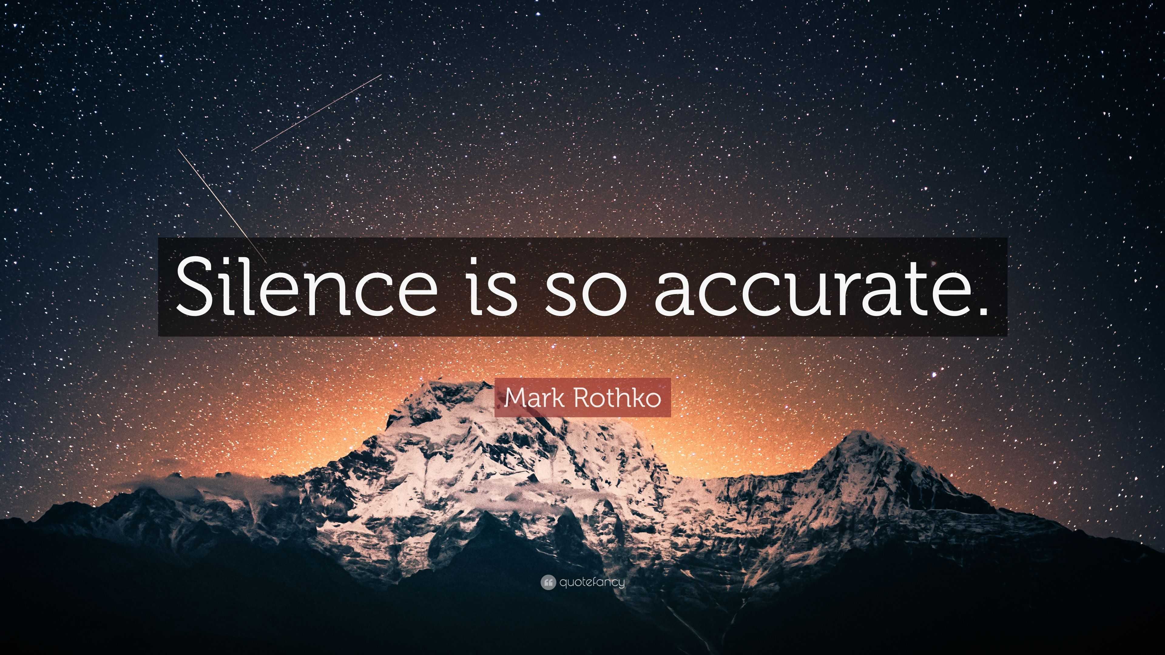 Mark Rothko Quote: “Silence is so accurate.”