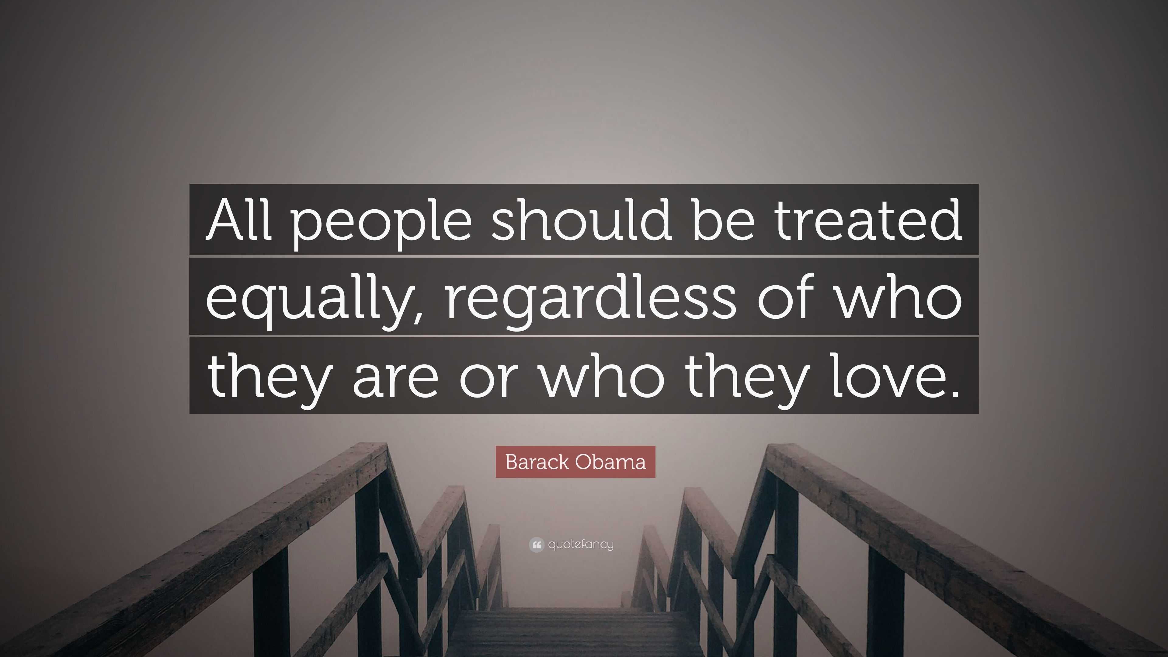 barack-obama-quote-all-people-should-be-treated-equally-regardless