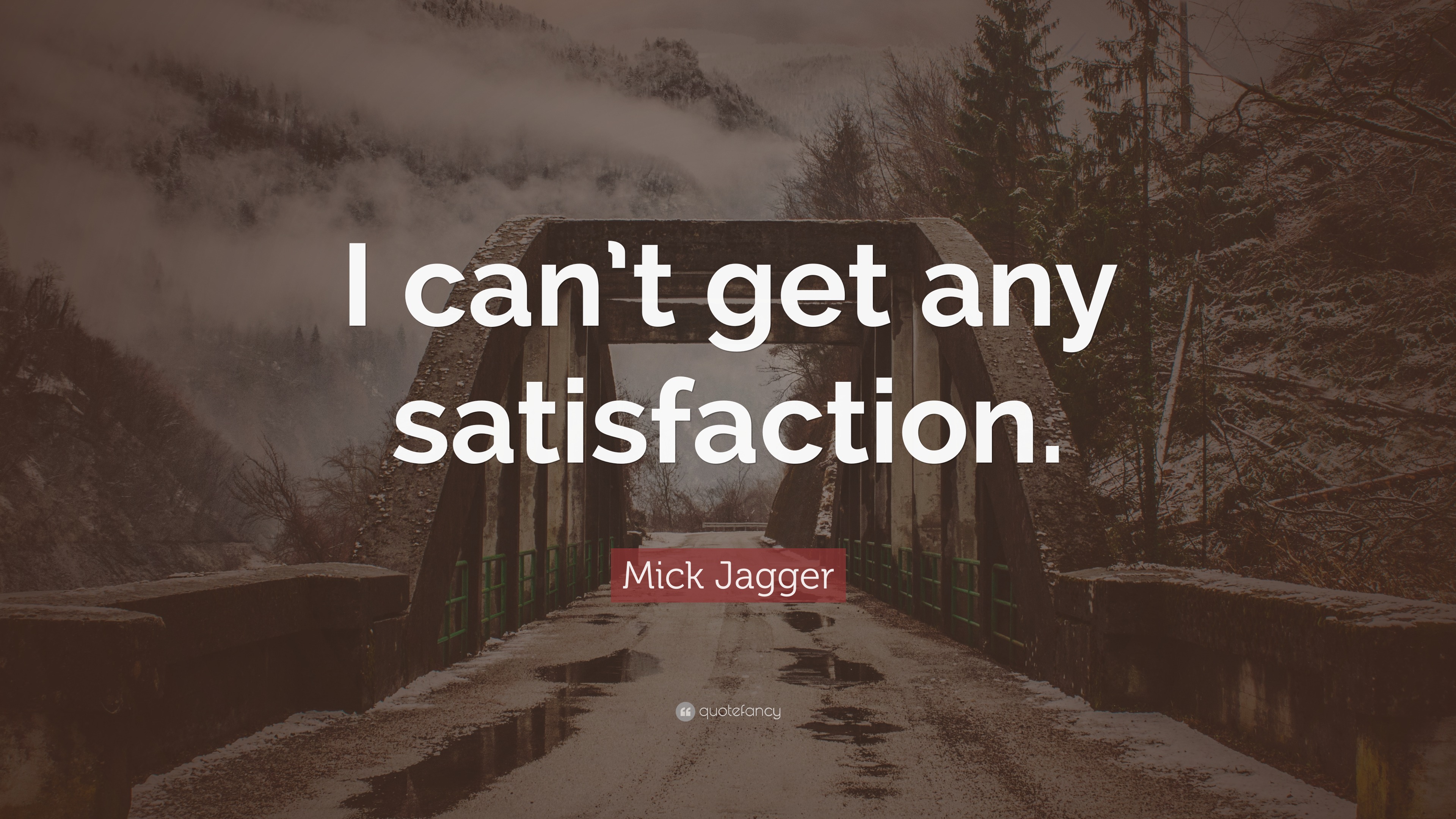 Mick Jagger Quote “i Cant Get No Satisfaction” 