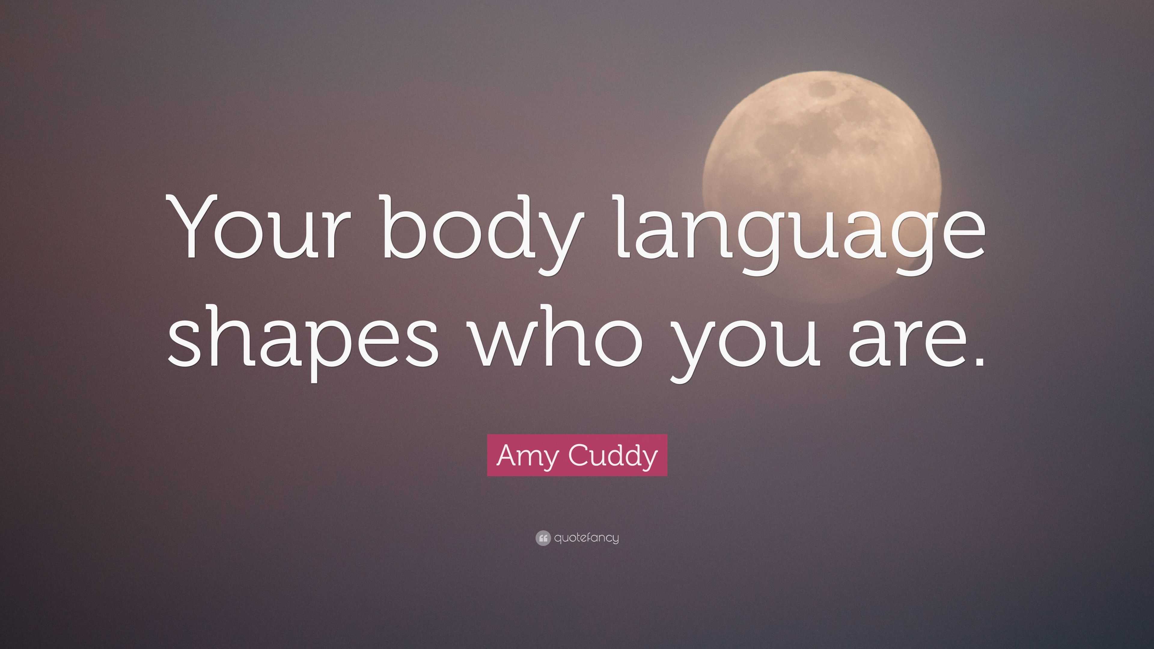 The Your Body Language Shapes Who You