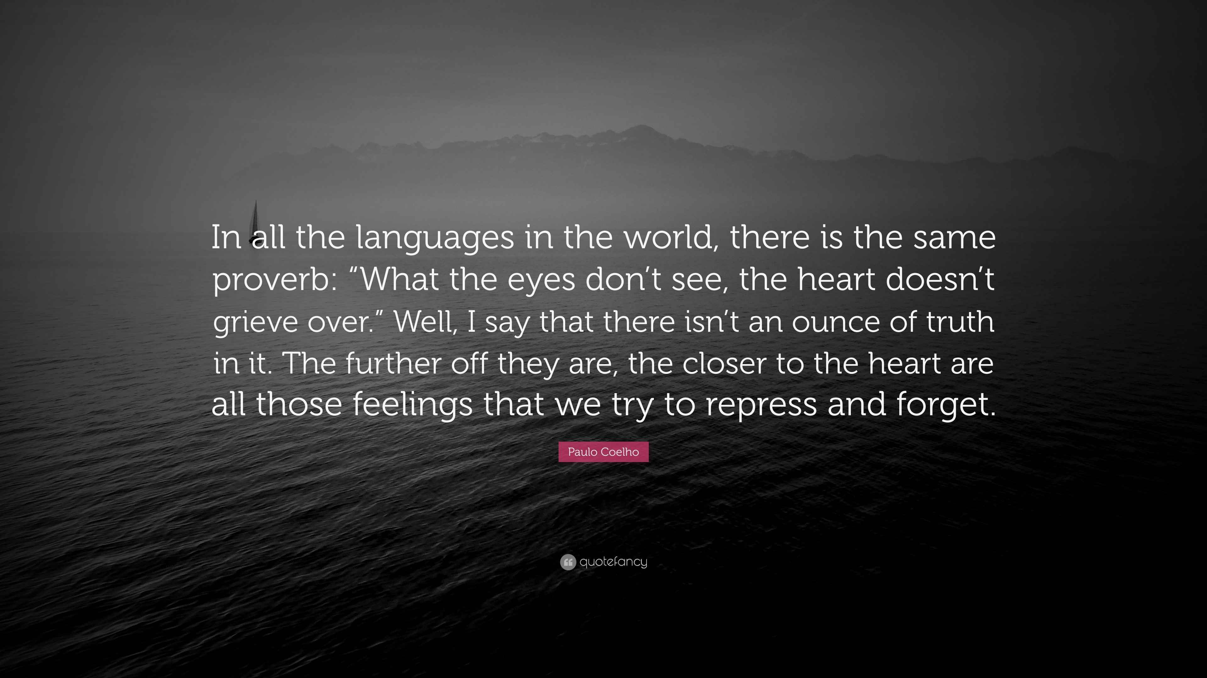 Paulo Coelho Quote “In all the languages in the world, there is the