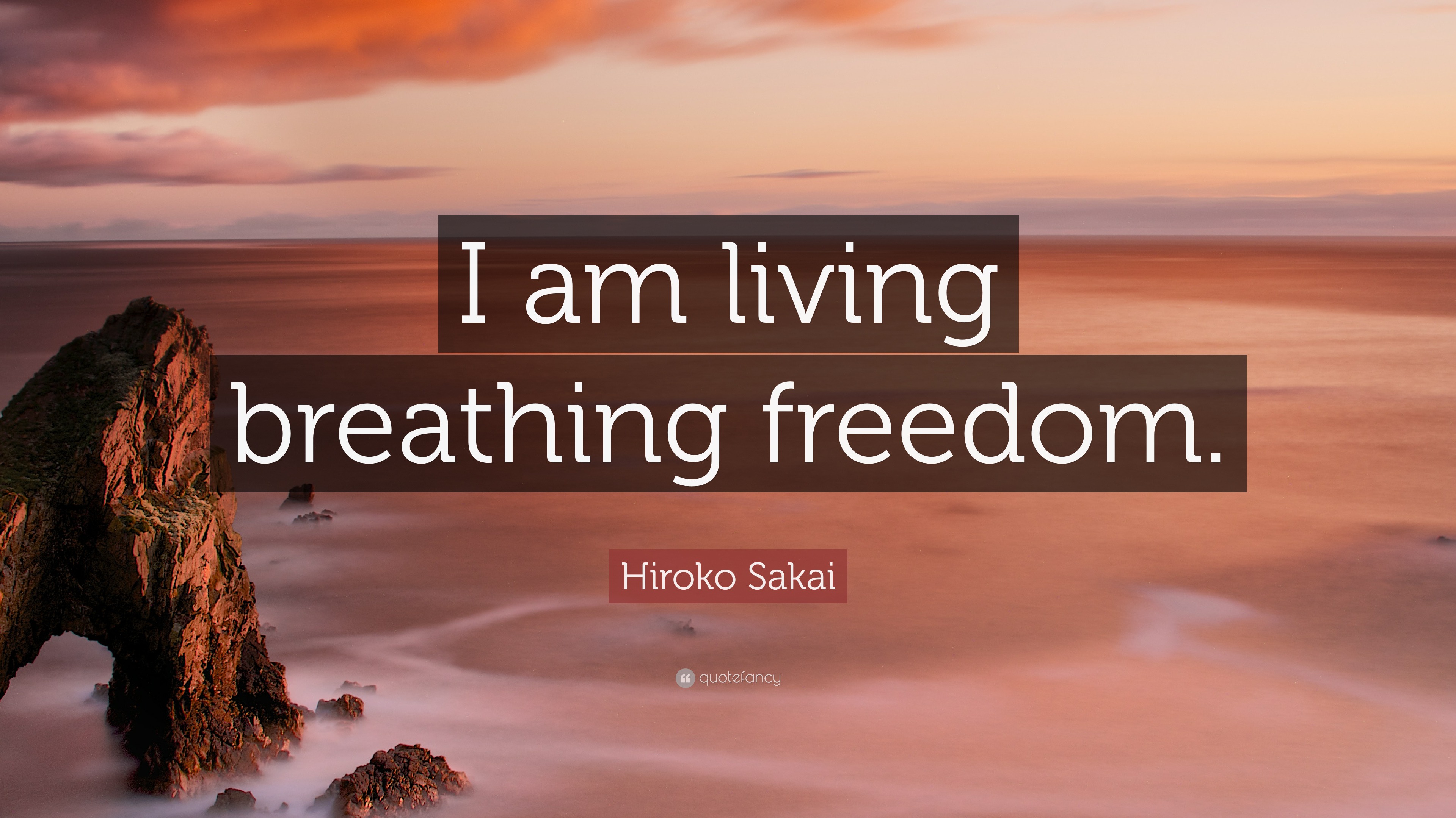 Hiroko Sakai Quote “i Am Living Breathing Freedom”