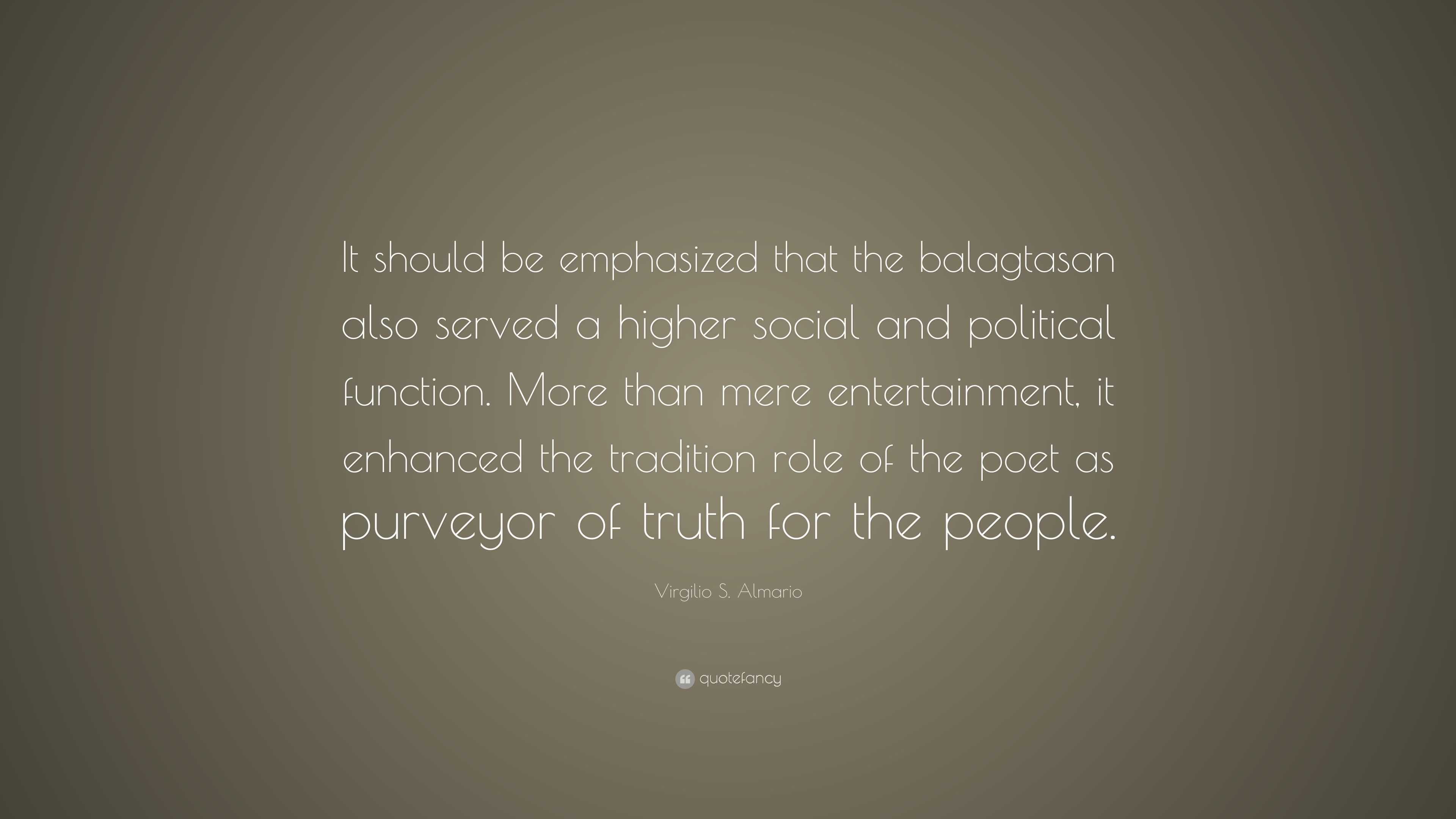 Virgilio S. Almario Quote: “It should be emphasized that the balagtasan ...