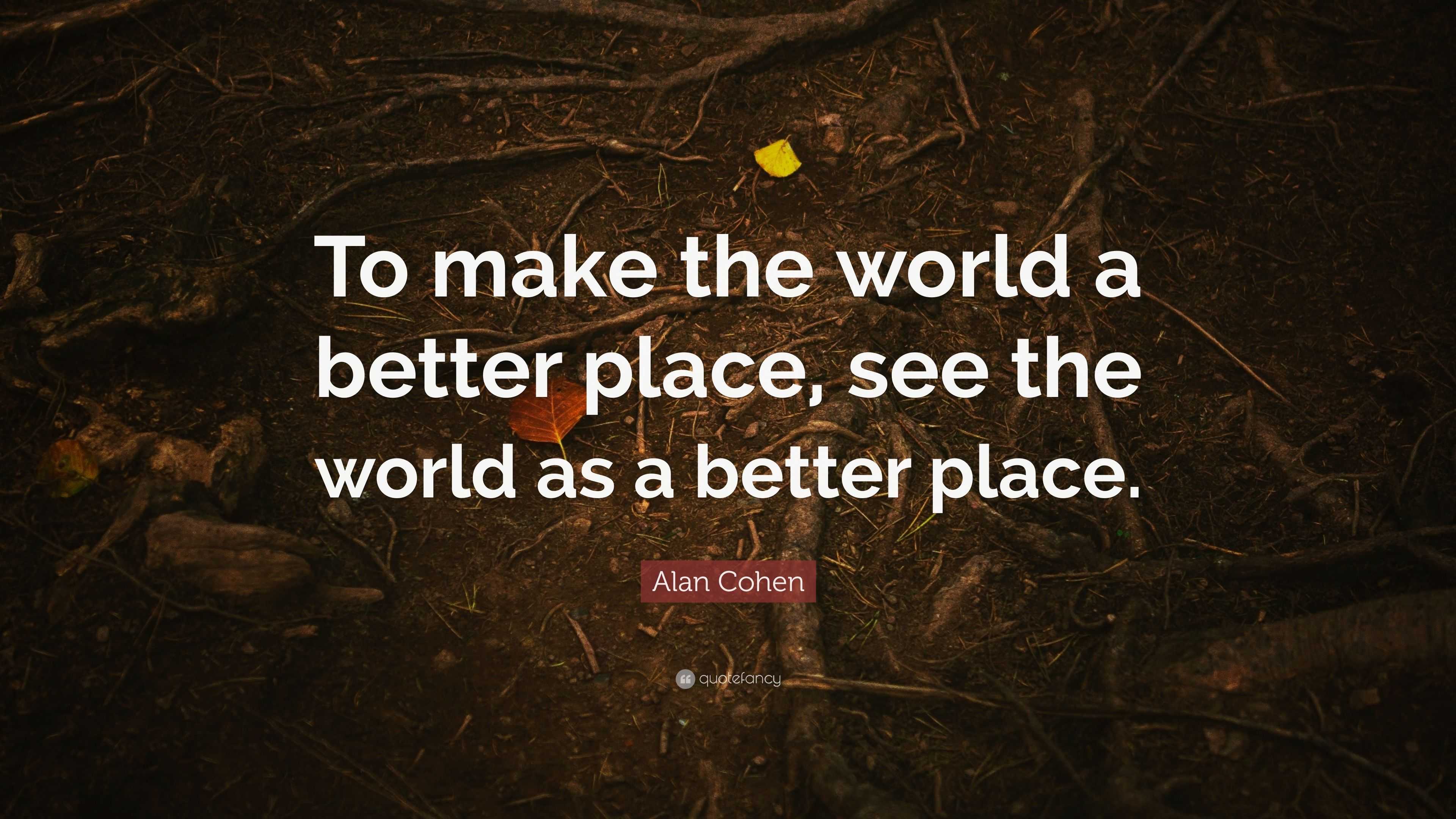 essay on how to make the world a better place