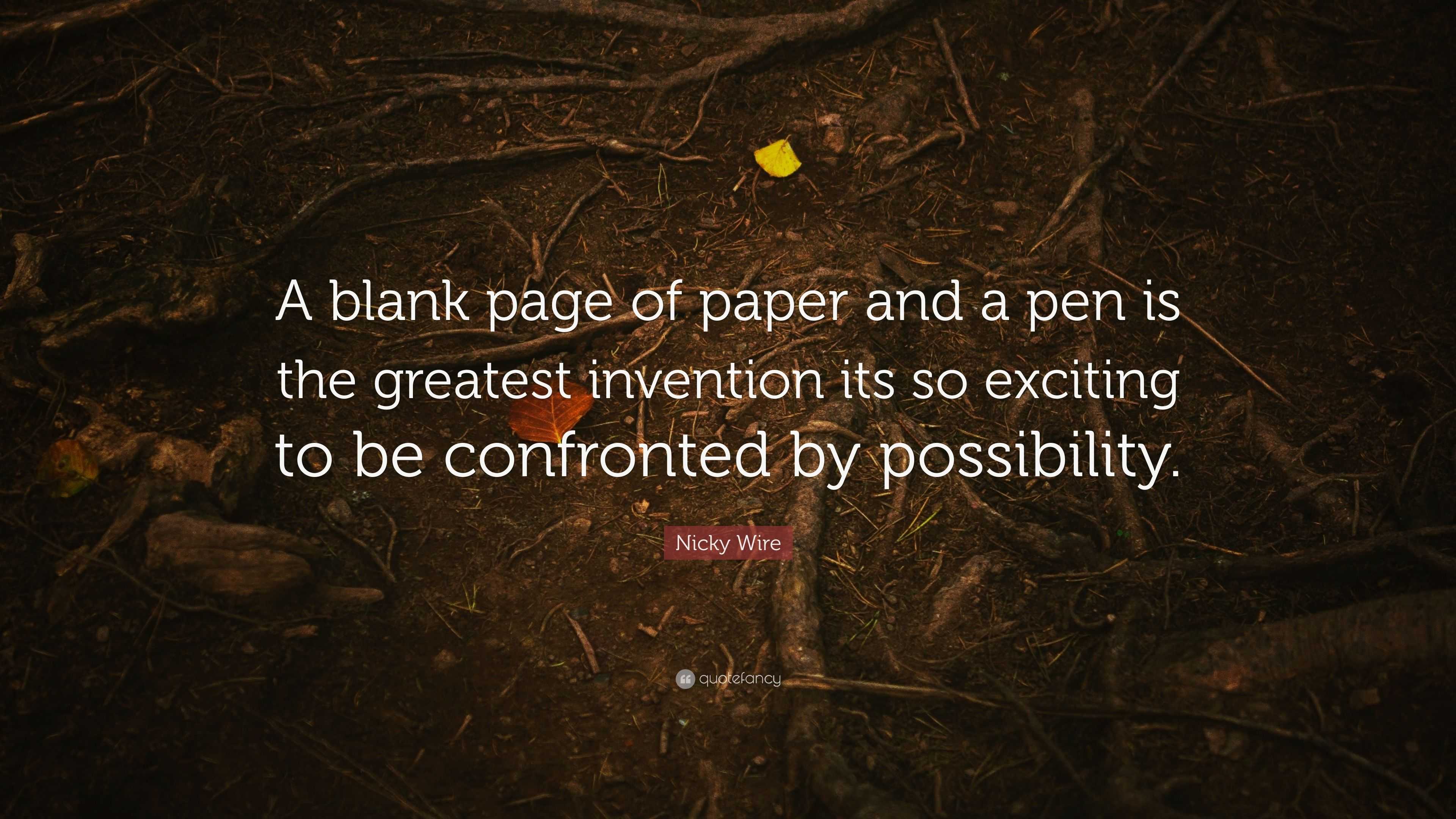 Nicky Wire Quote “A blank page of paper and a pen is the greatest
