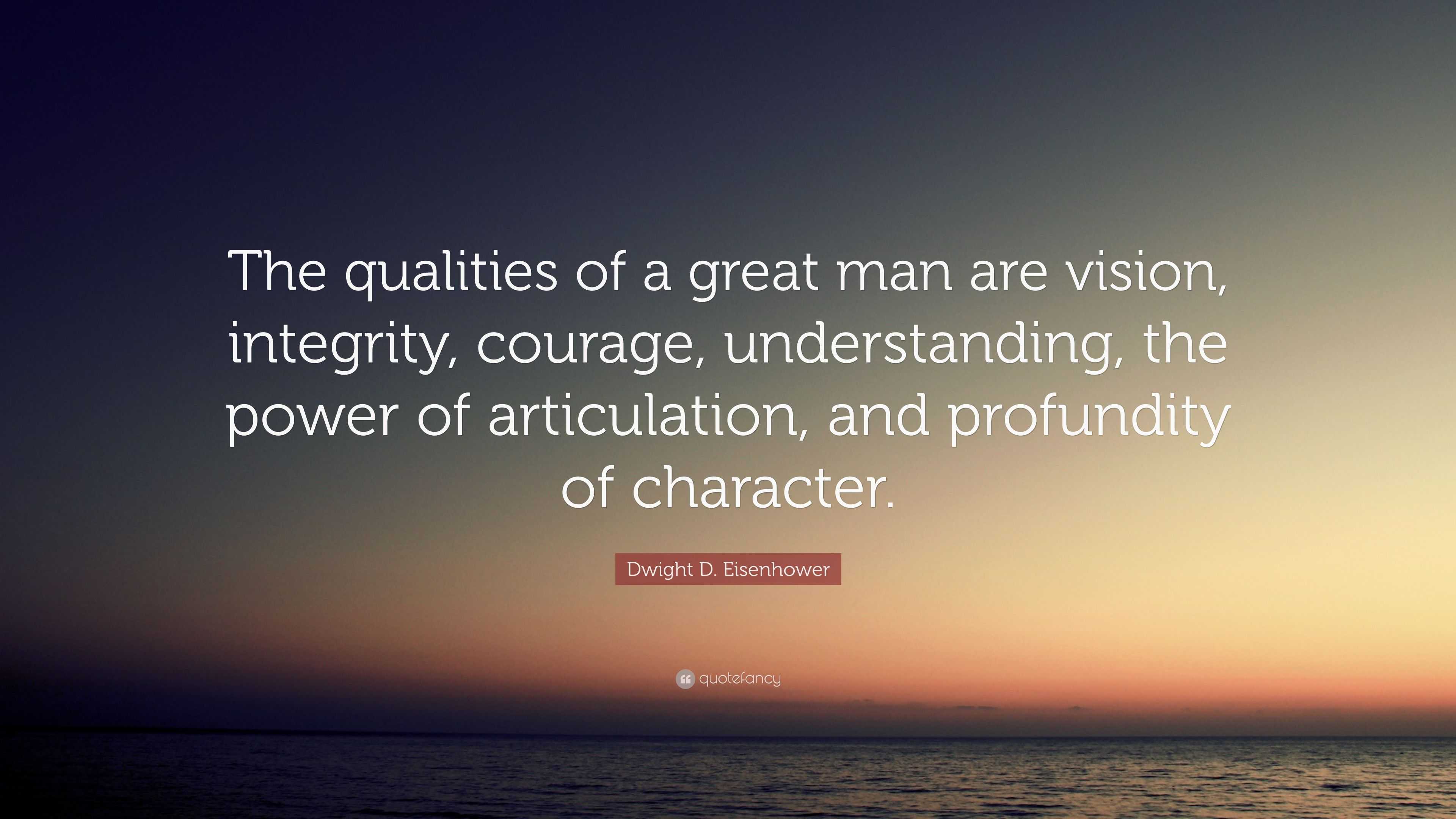 dwight-d-eisenhower-quote-the-qualities-of-a-great-man-are-vision