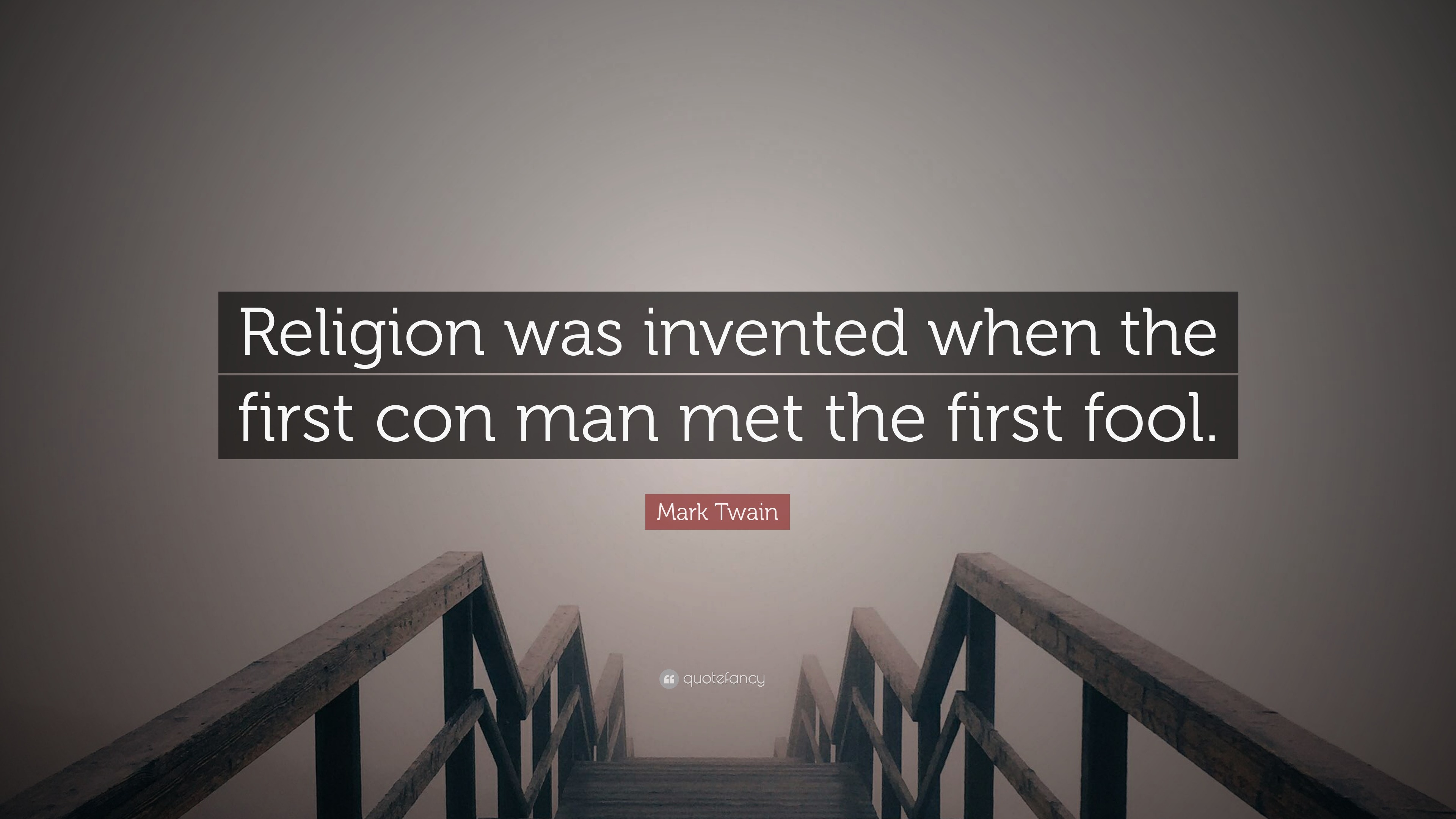 mark-twain-quote-religion-was-invented-when-the-first-con-man-met-the