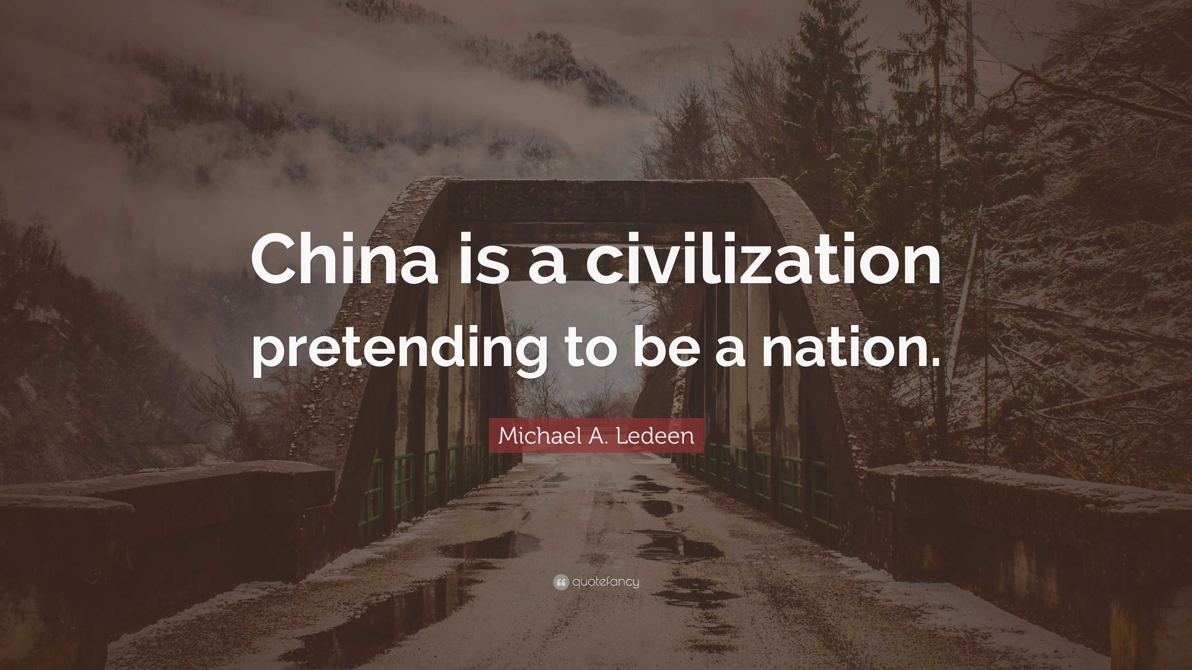 Michael Ledeen - China is a civilization pretending to be