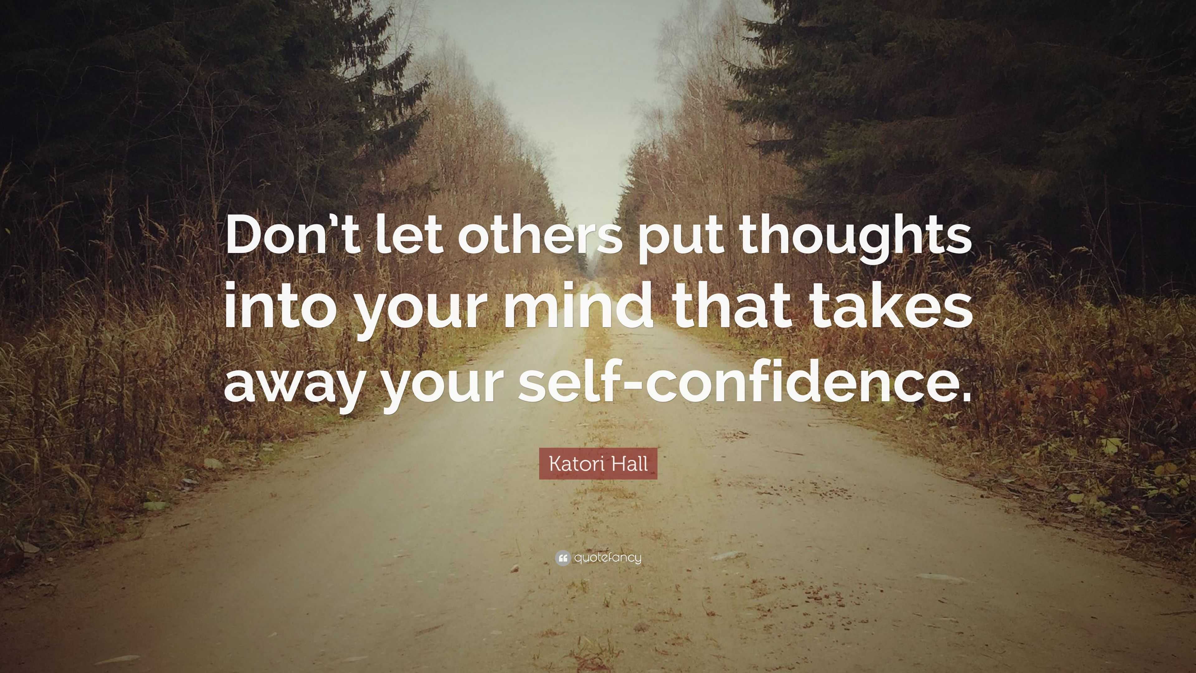 Katori Hall Quote: “Don’t let others put thoughts into your mind that ...