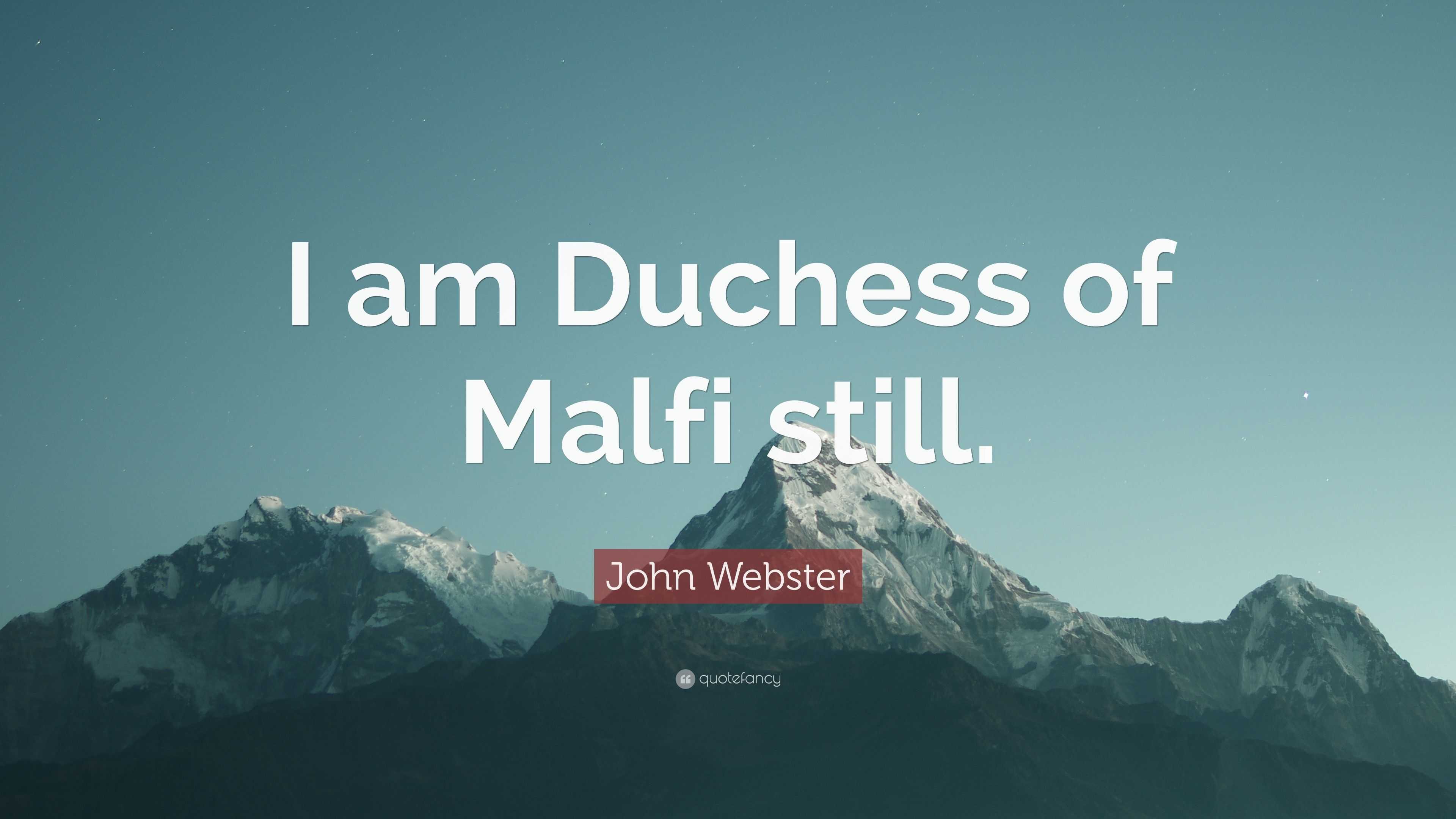 i am the duchess of malfi still