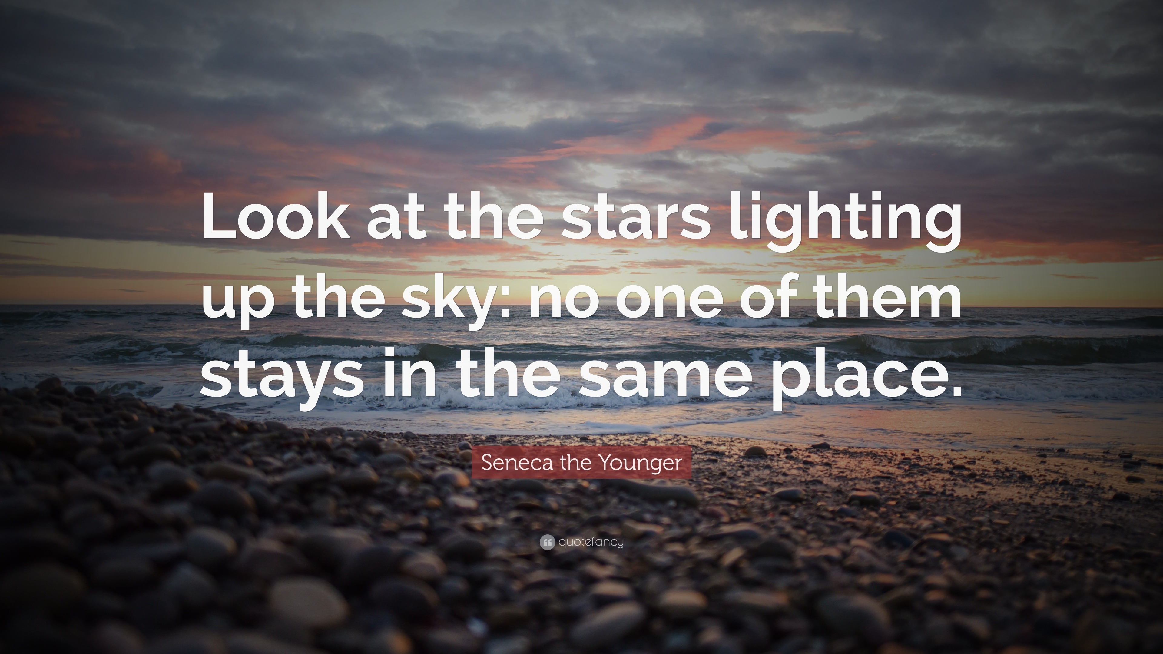 Seneca the Younger Quote: “Look at the stars lighting up the sky: no ...