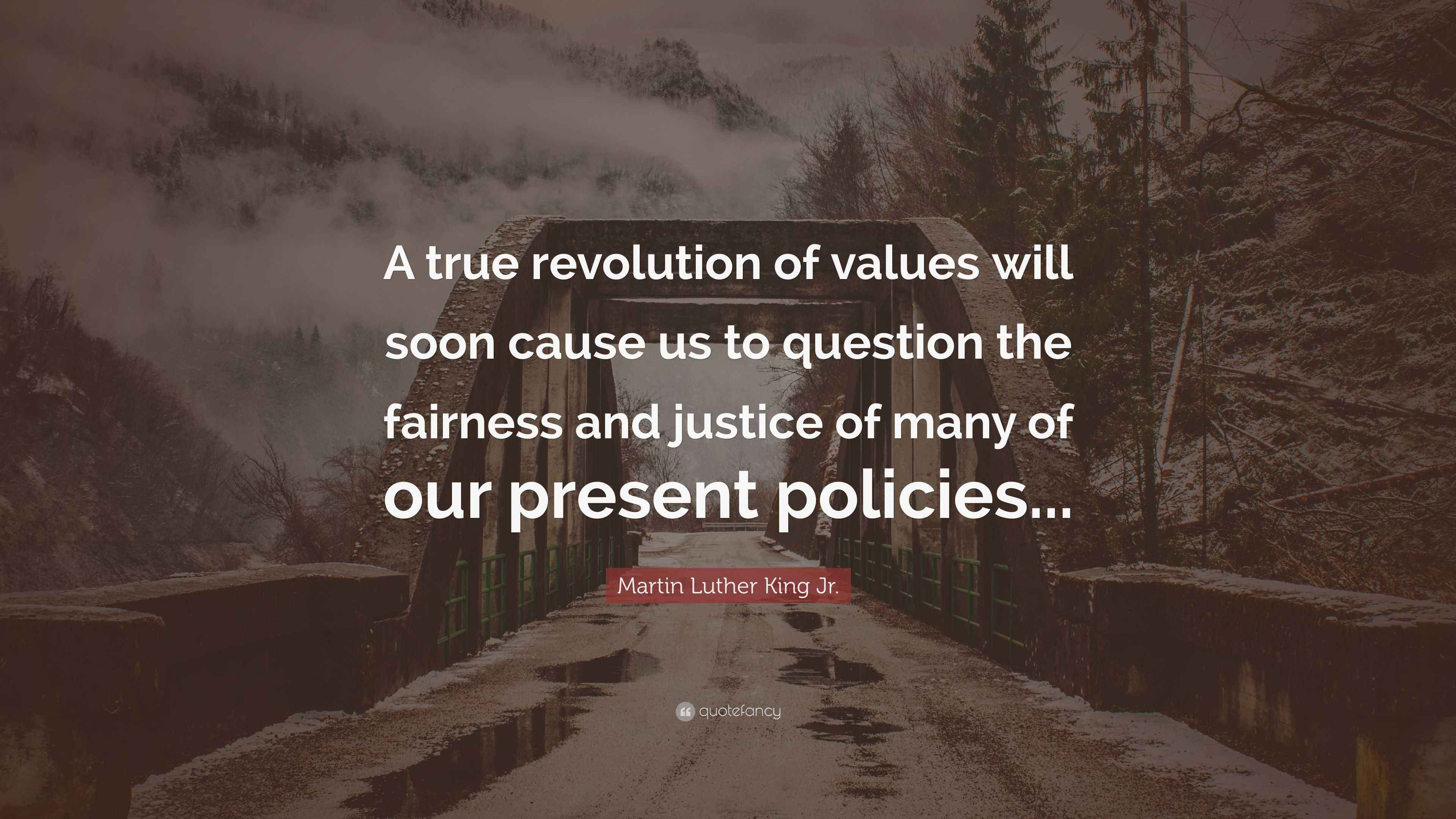 Martin Luther King Jr. Quote “A true revolution of values will soon
