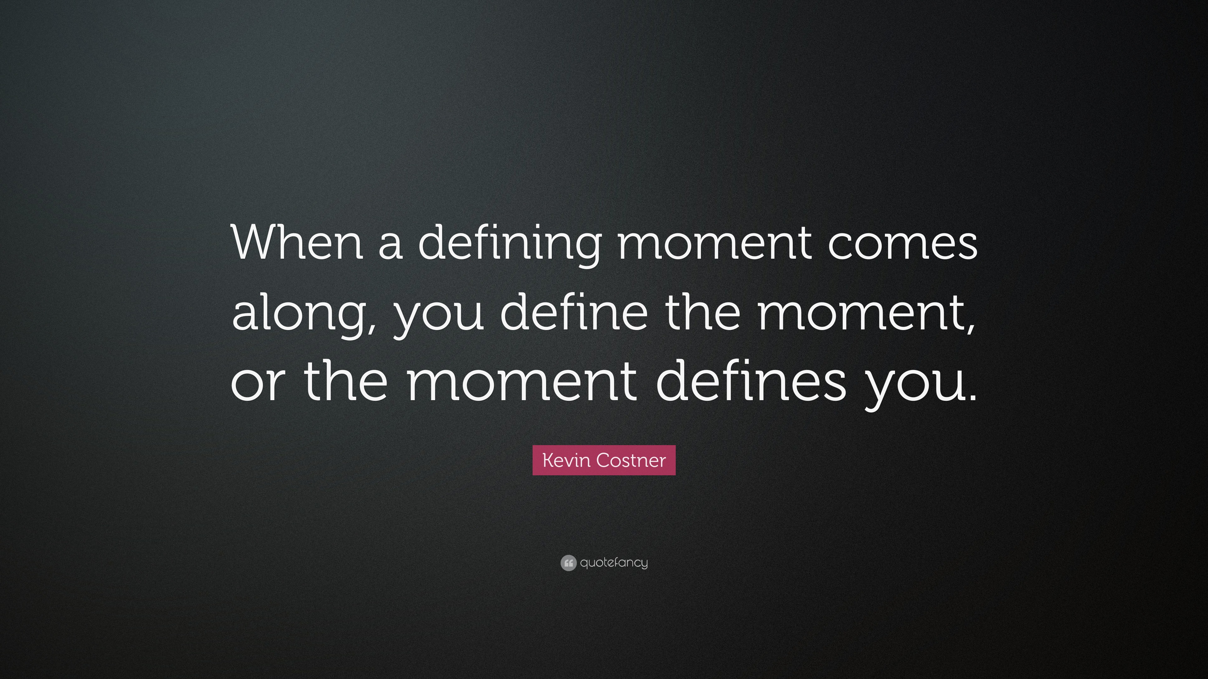 defining moments in life