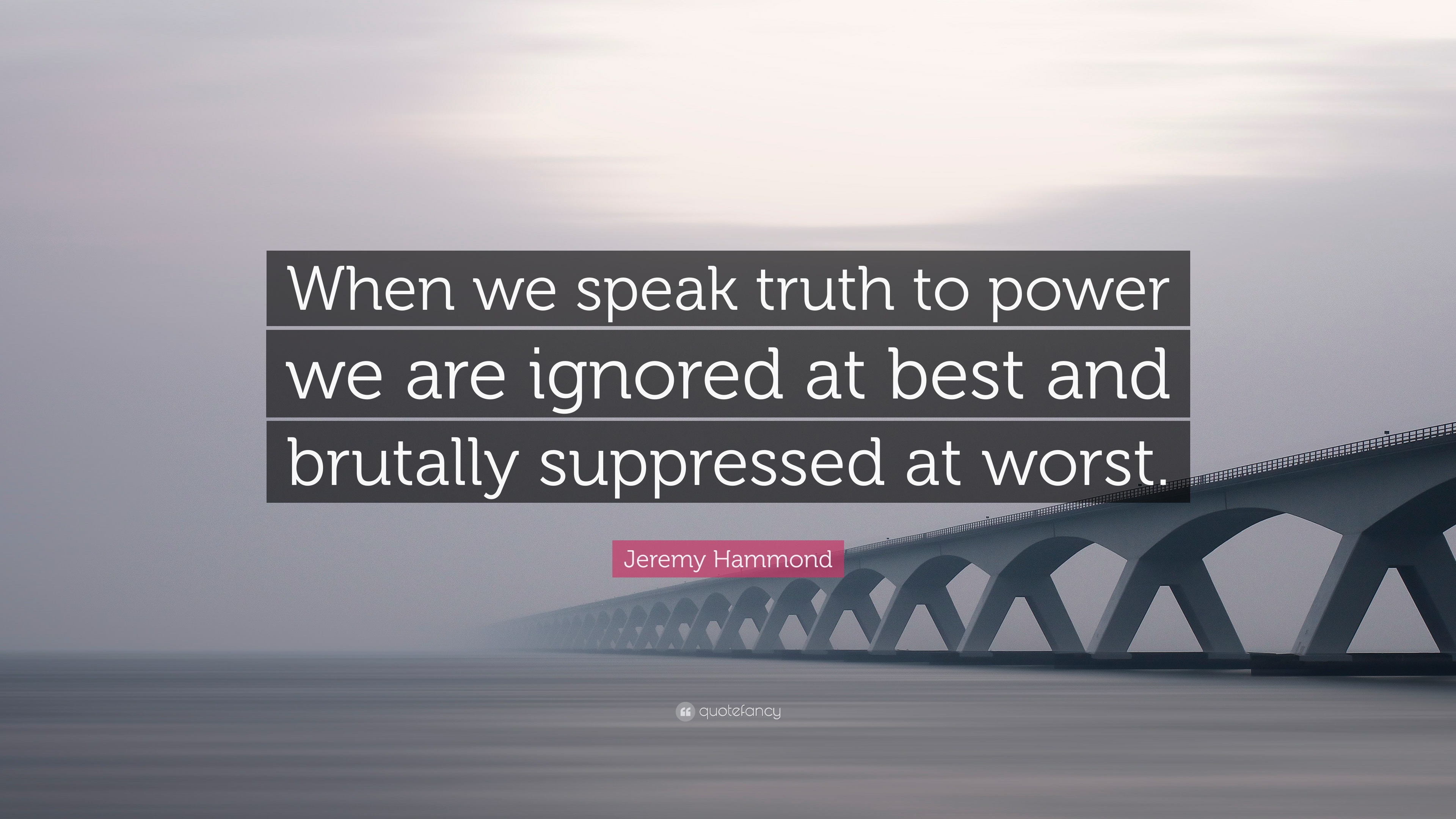 jeremy-hammond-quote-when-we-speak-truth-to-power-we-are-ignored-at