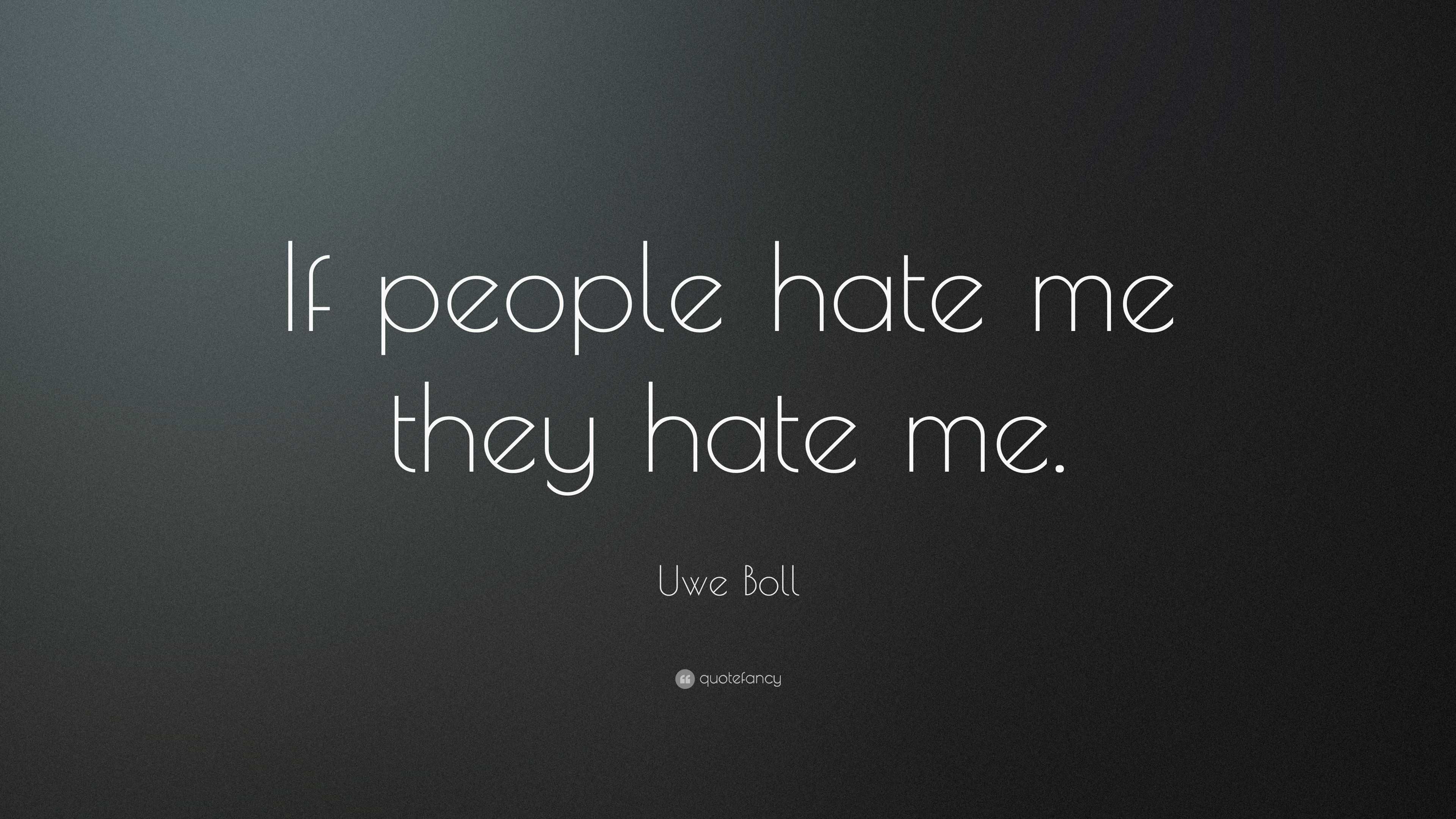 Uwe Boll Quote “if People Hate Me They Hate Me ”