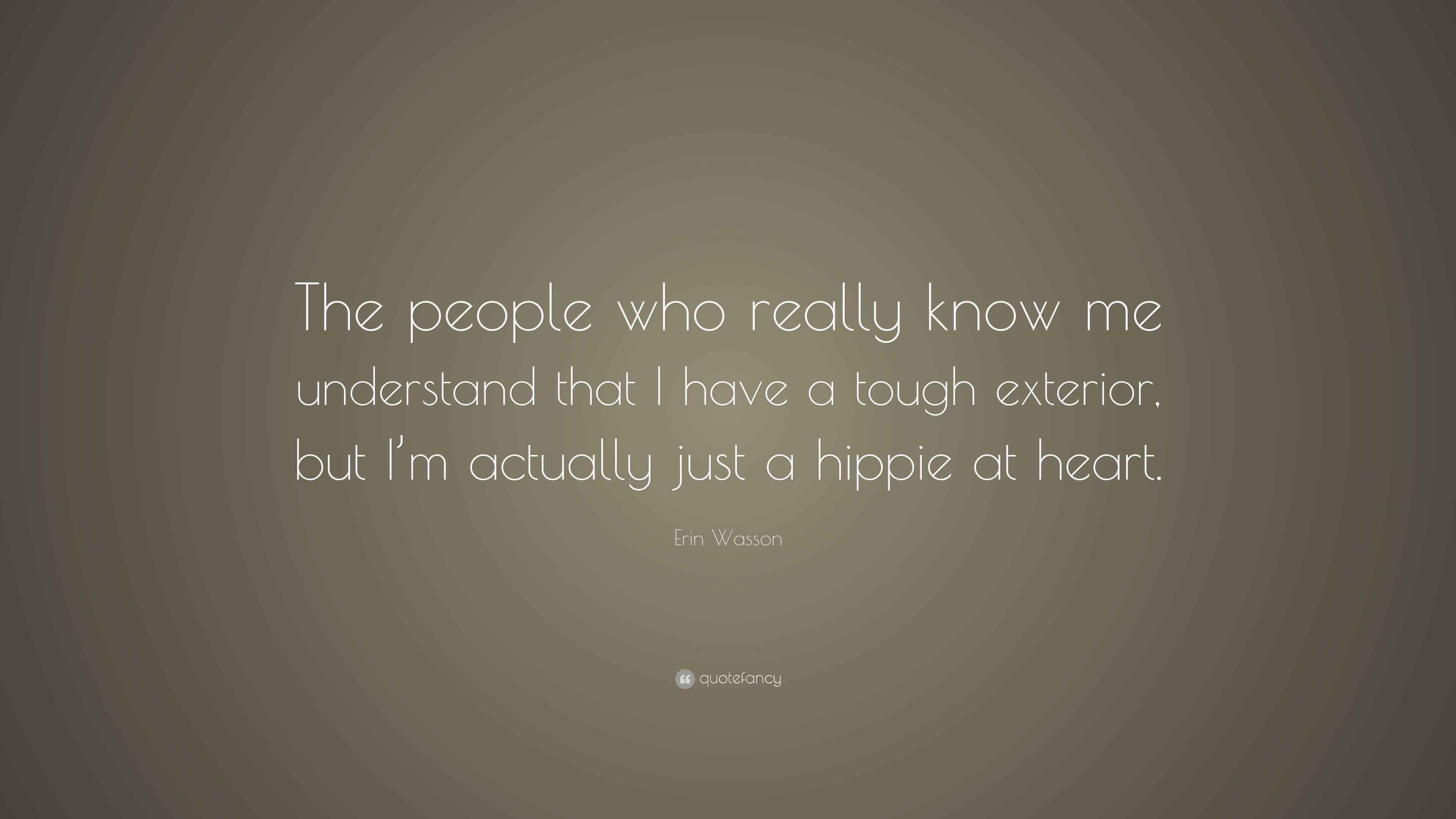 Erin Wasson Quote: “The people who really know me understand that I have a  tough exterior,, image size:3840x2160