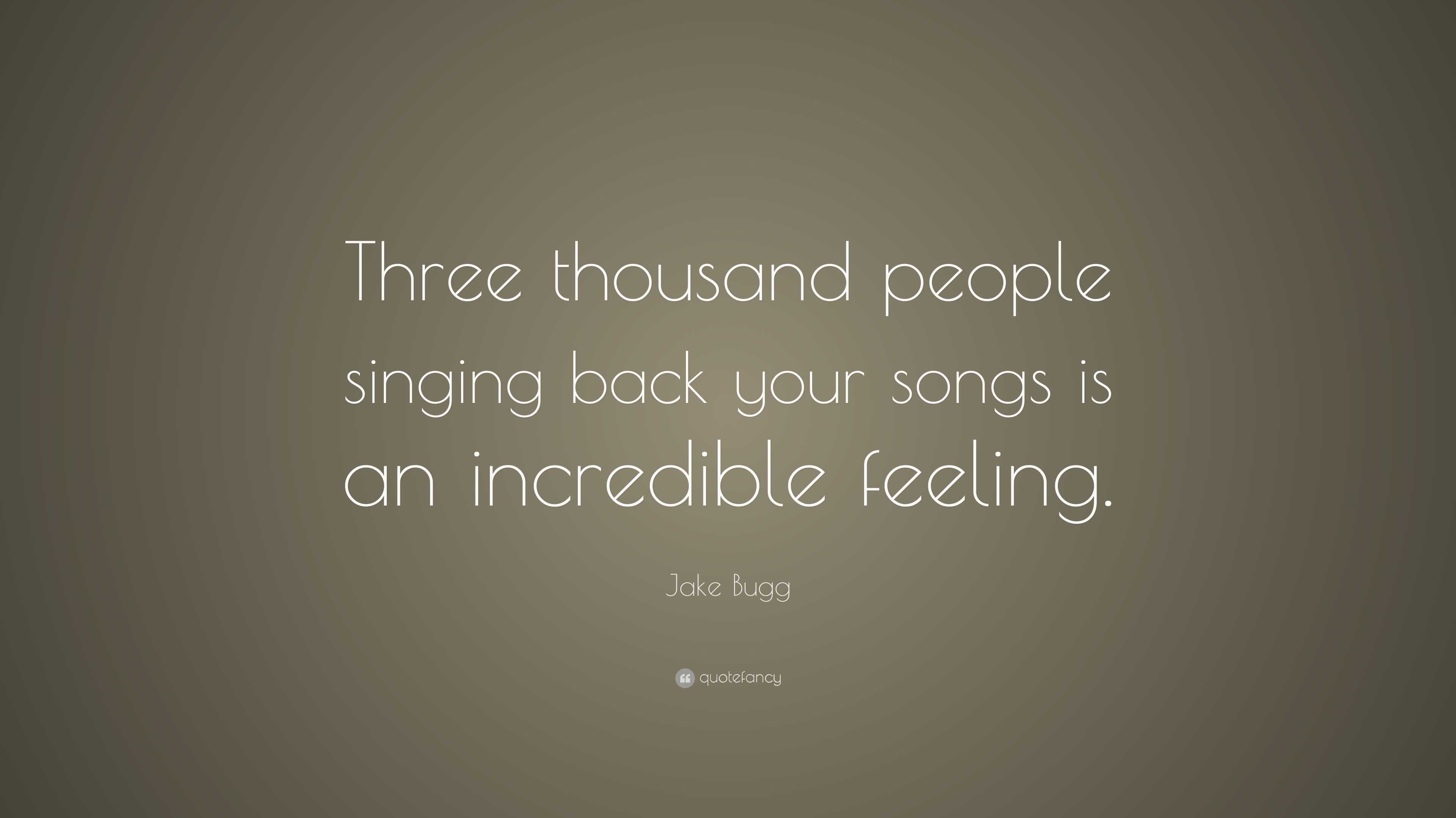 Jake Bugg Quote: “Three thousand people singing back your songs is an ...