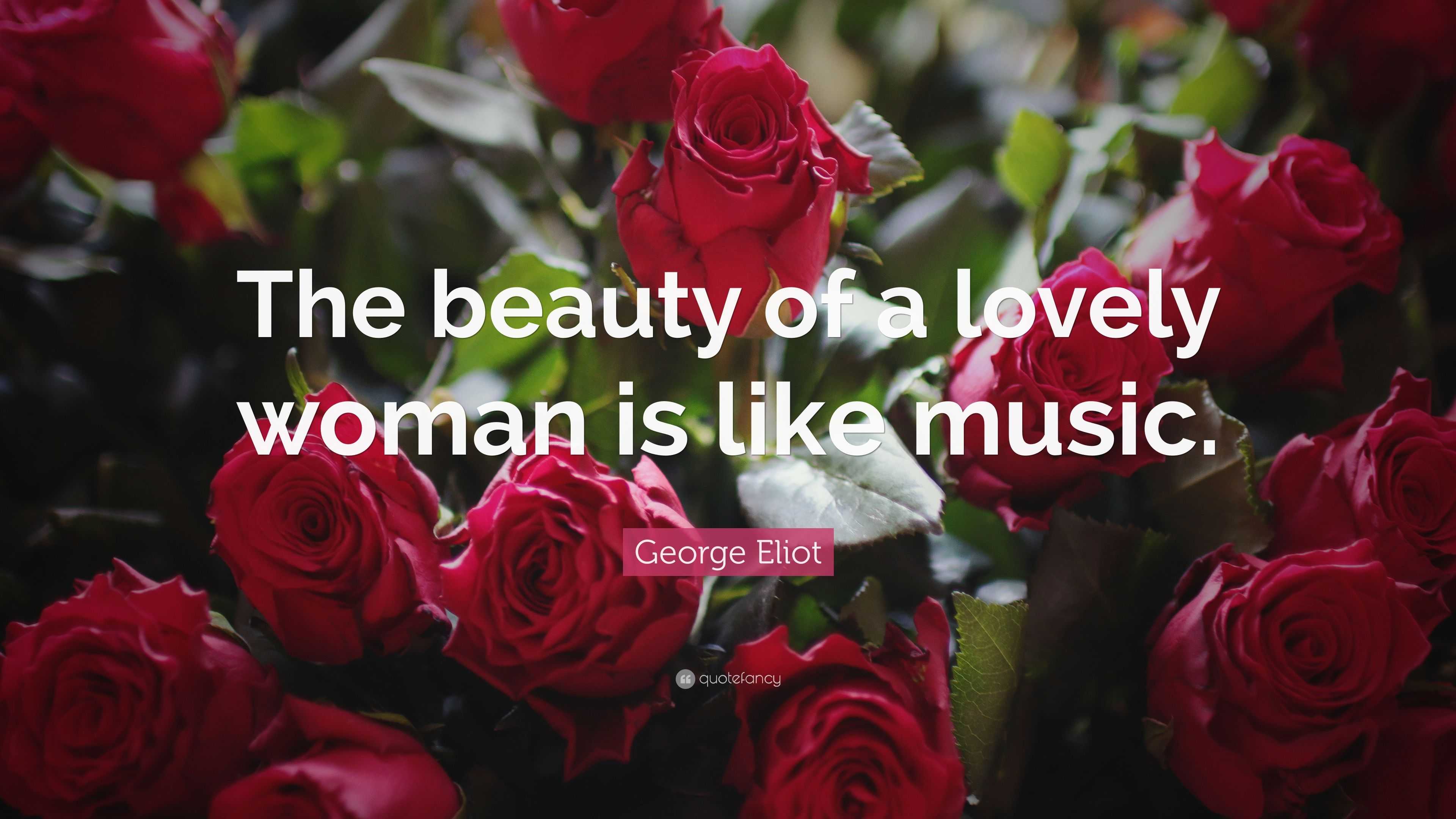 george-eliot-quote-the-beauty-of-a-lovely-woman-is-like-music