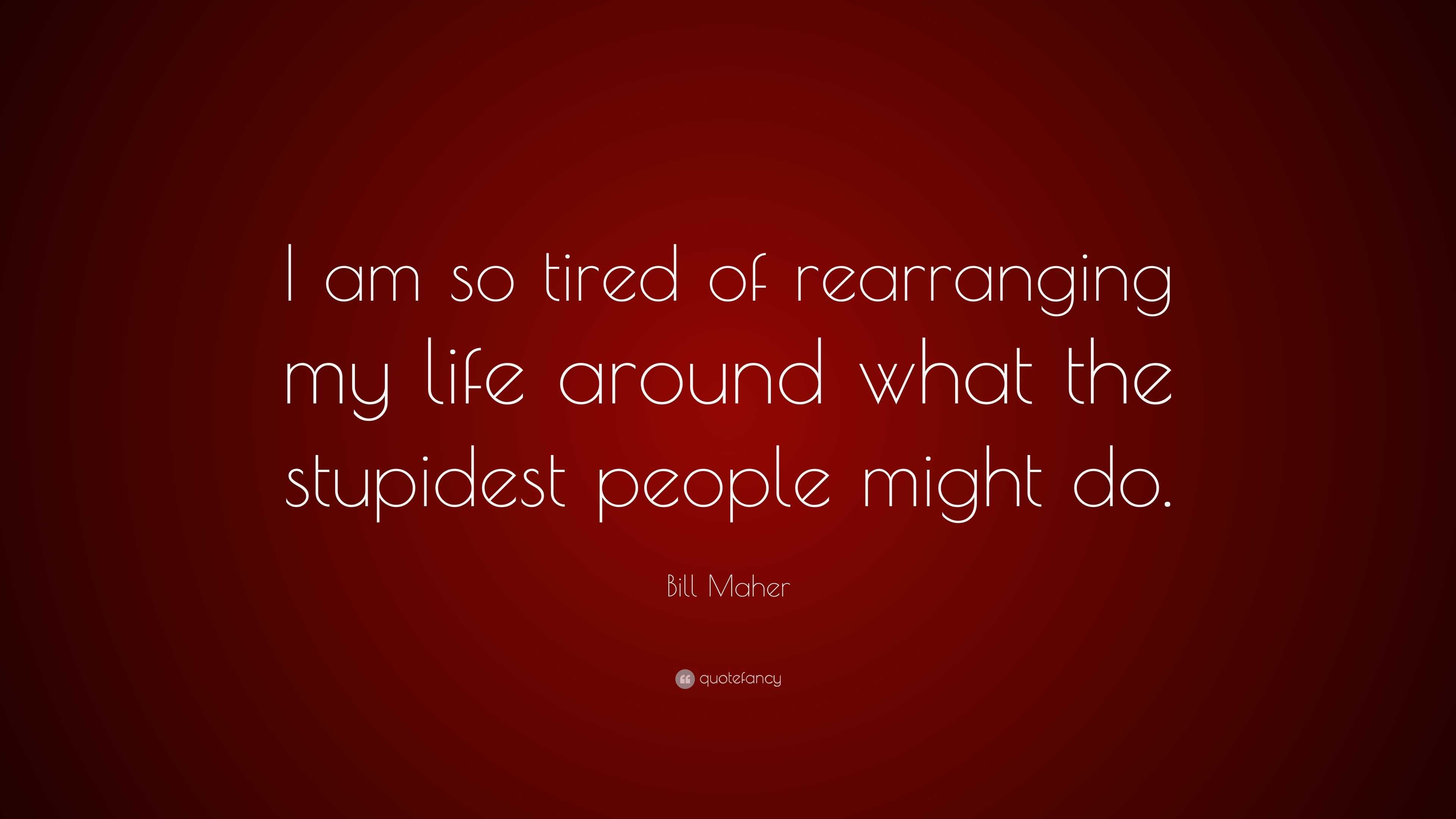 tired quotes about life