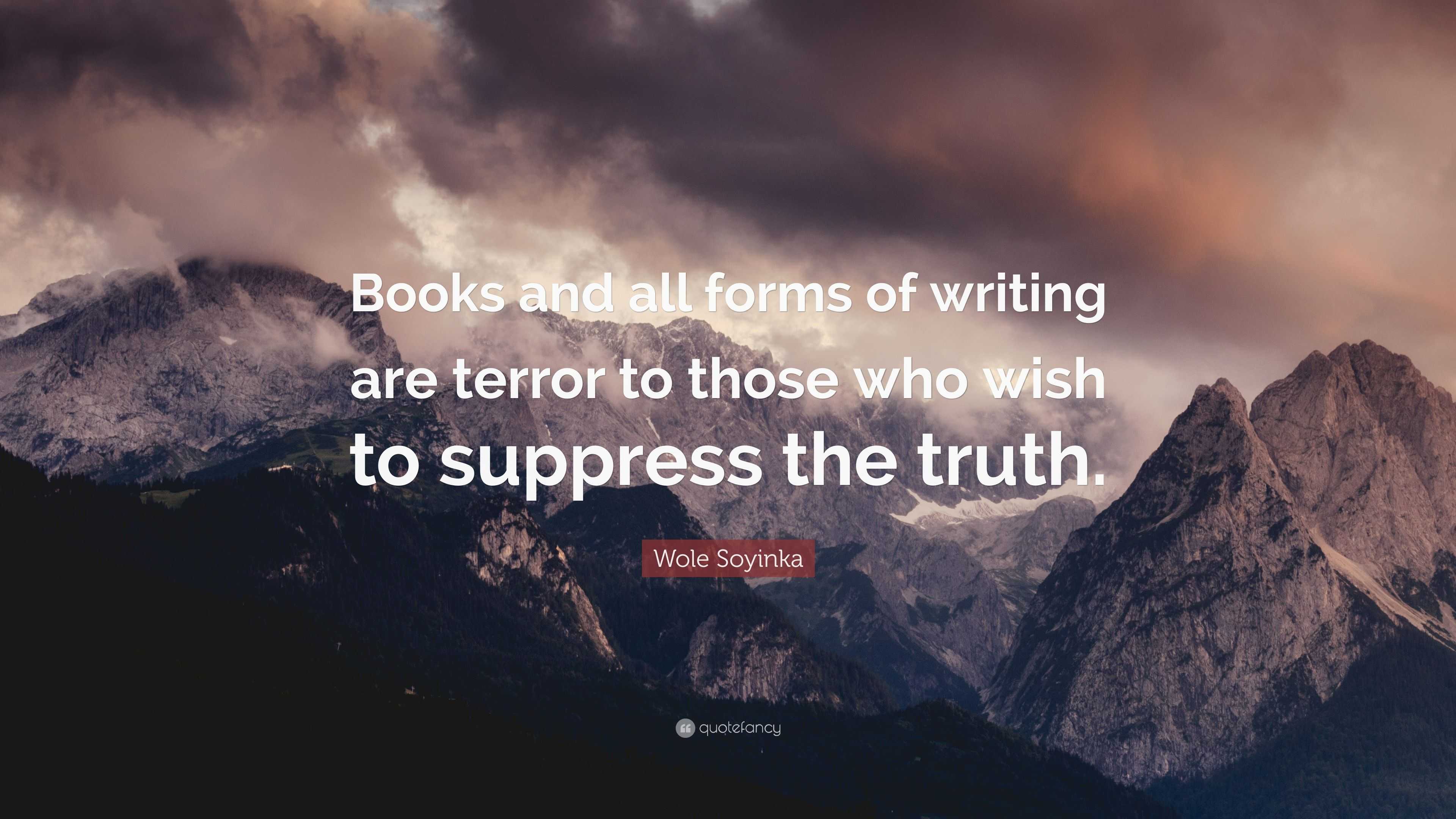 wole-soyinka-quote-books-and-all-forms-of-writing-are-terror-to-those-who-wish-to-suppress-the