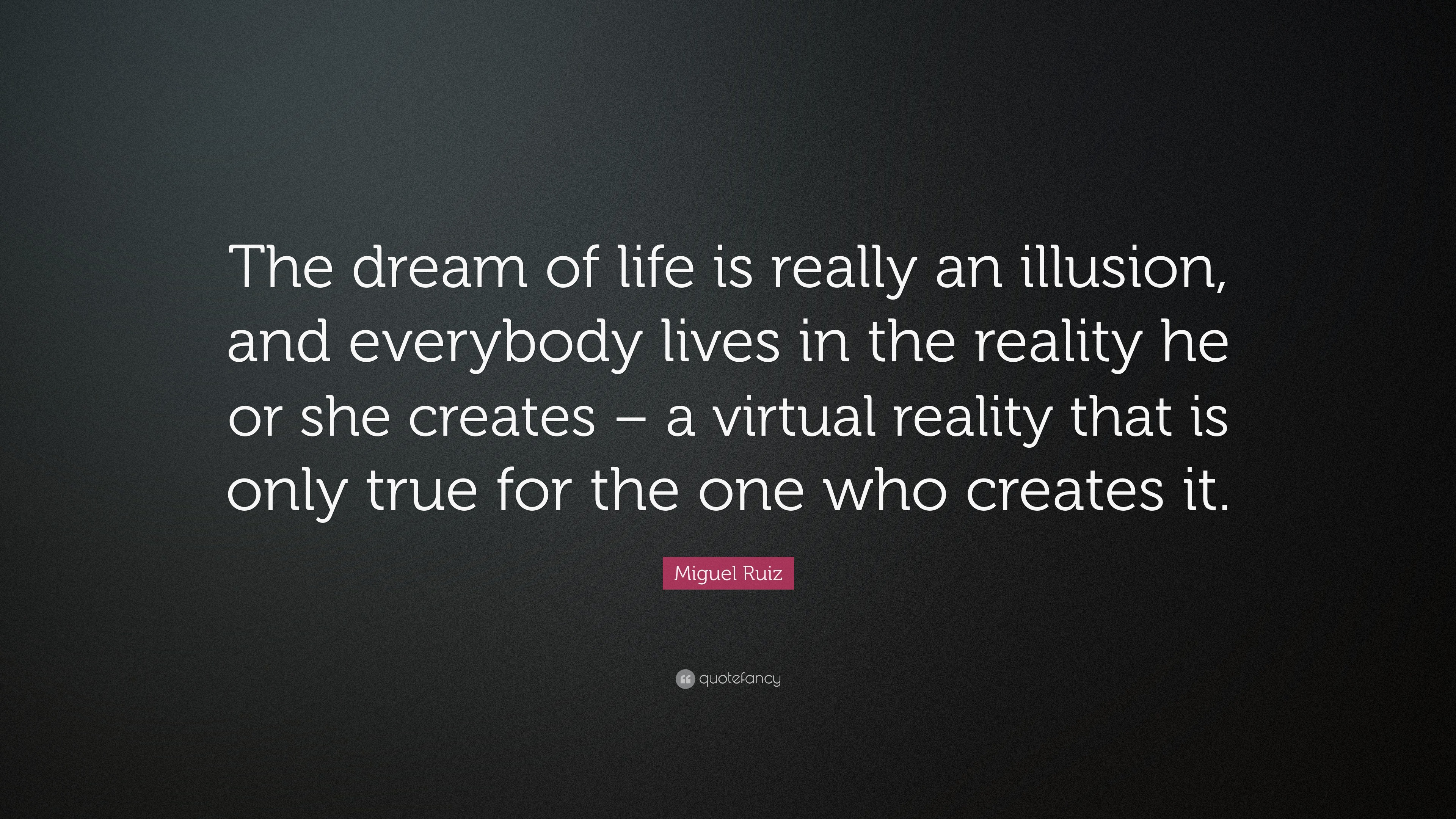 One's reality might be another's illusion, one's life might be another's  nightmare, one's lifestyle might be another's dream., Quote by Dandelion