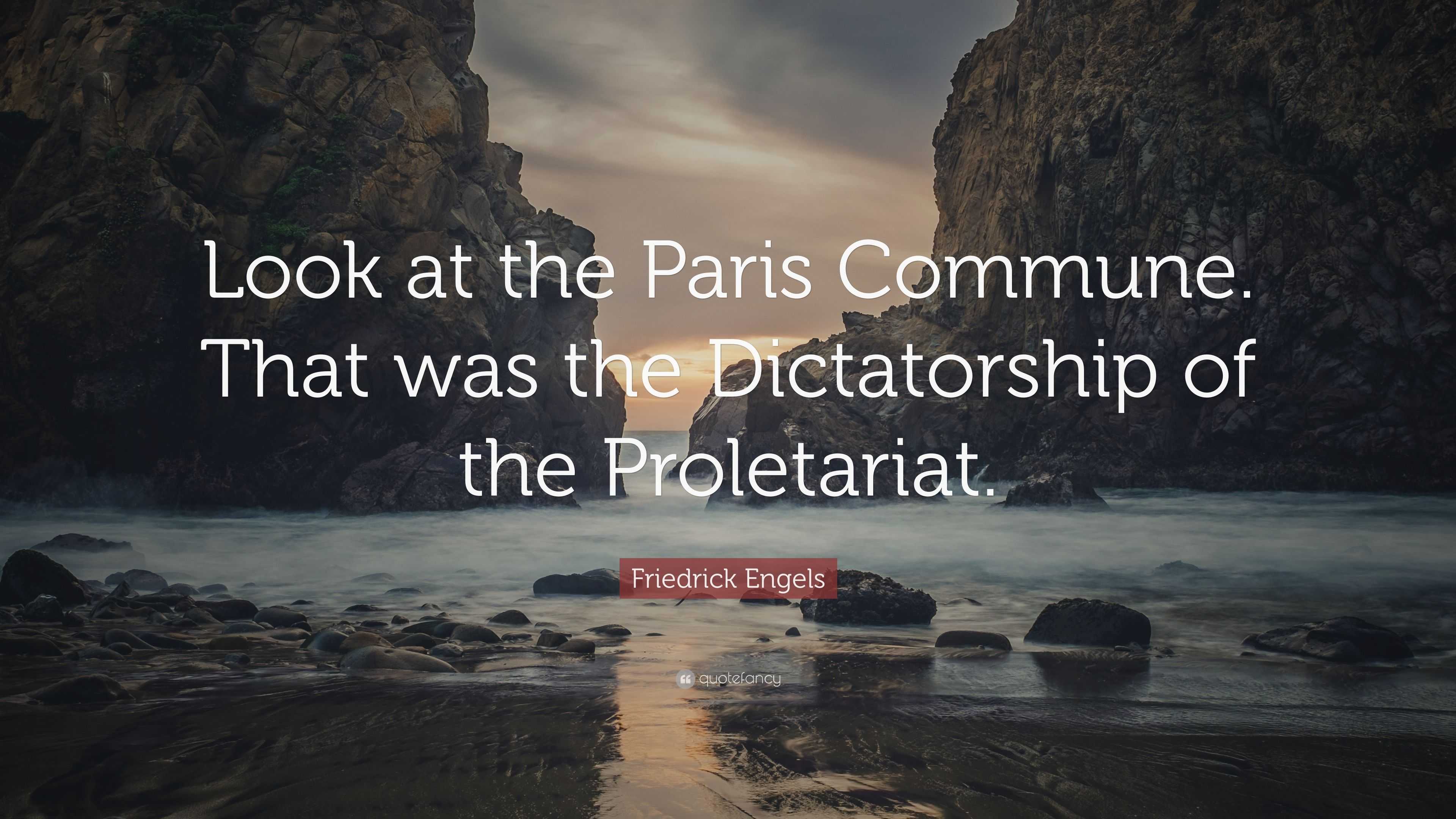 friedrick-engels-quote-look-at-the-paris-commune-that-was-the