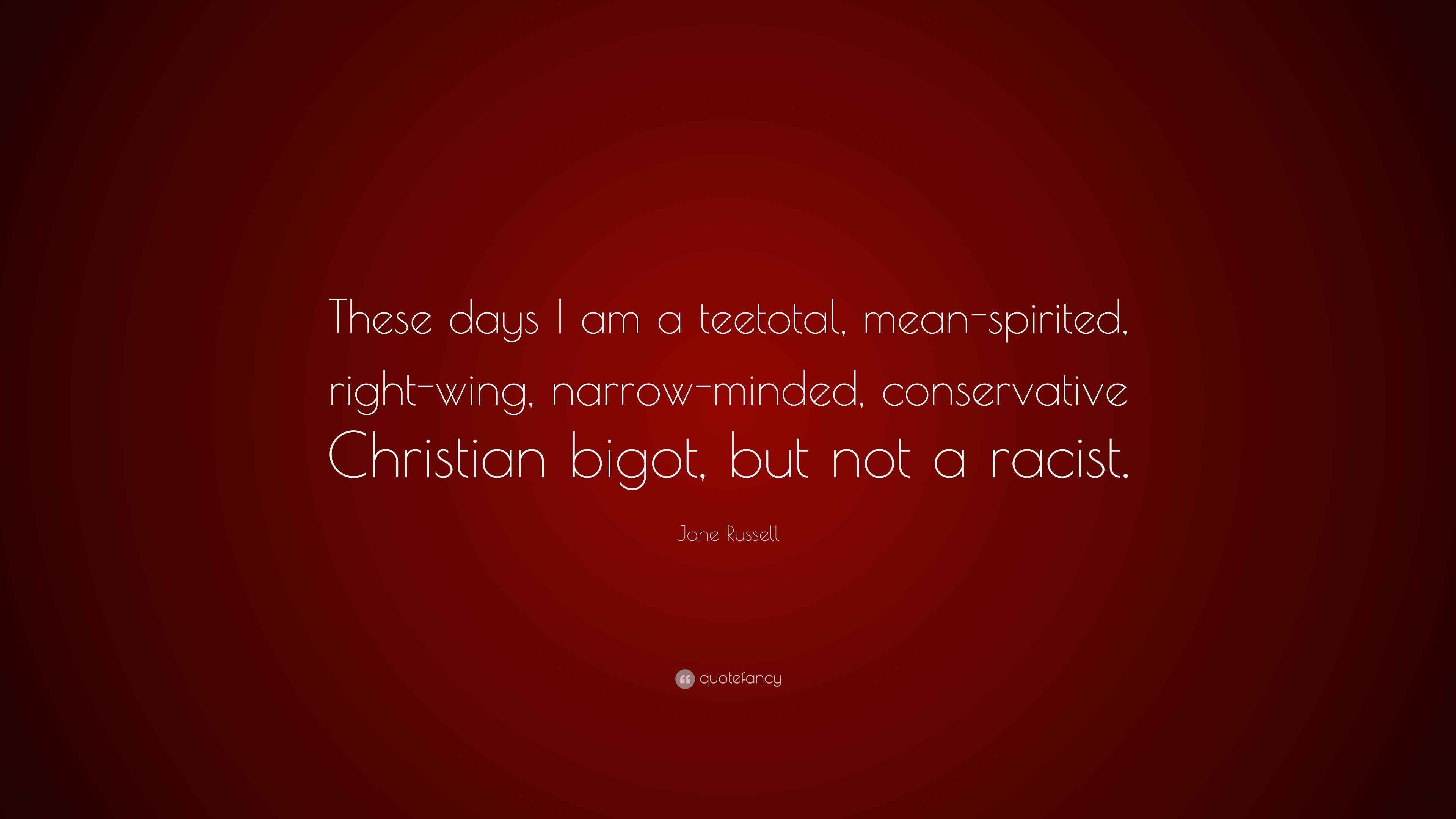 jane-russell-quote-these-days-i-am-a-teetotal-mean-spirited-right