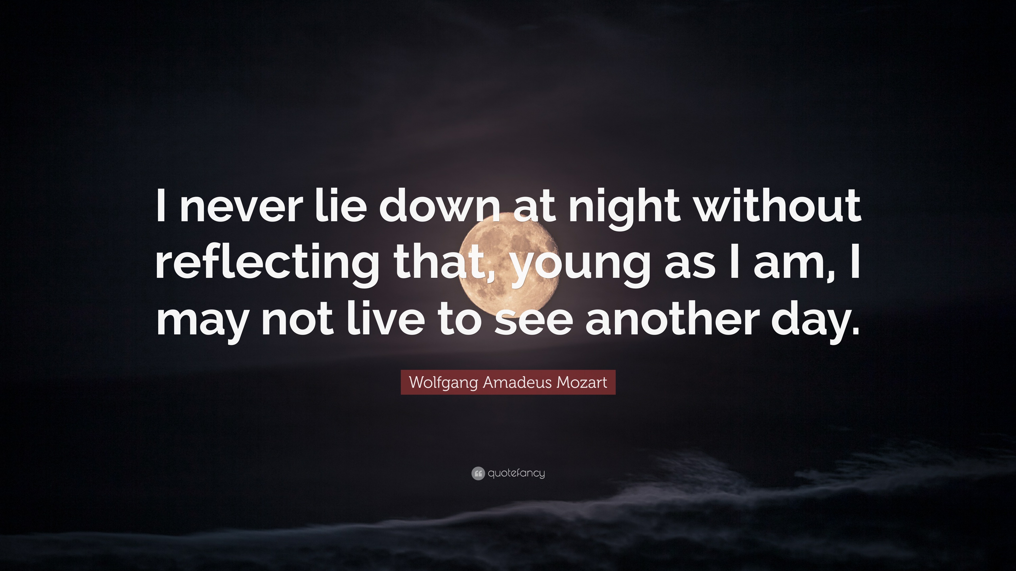 Wolfgang Amadeus Mozart Quote I Never Lie Down At Night Without Images, Photos, Reviews