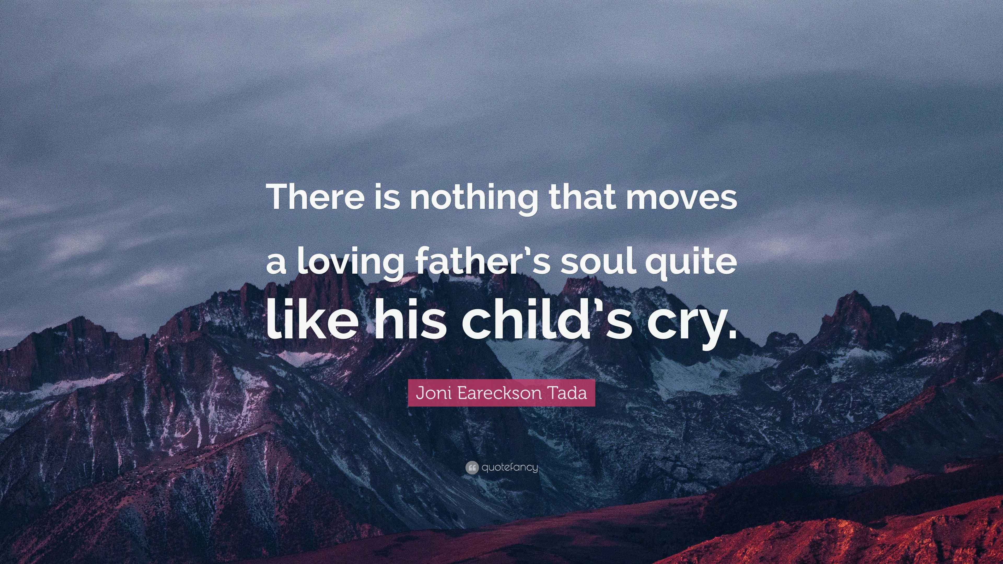 Joni Eareckson Tada Quote “There is nothing that moves a