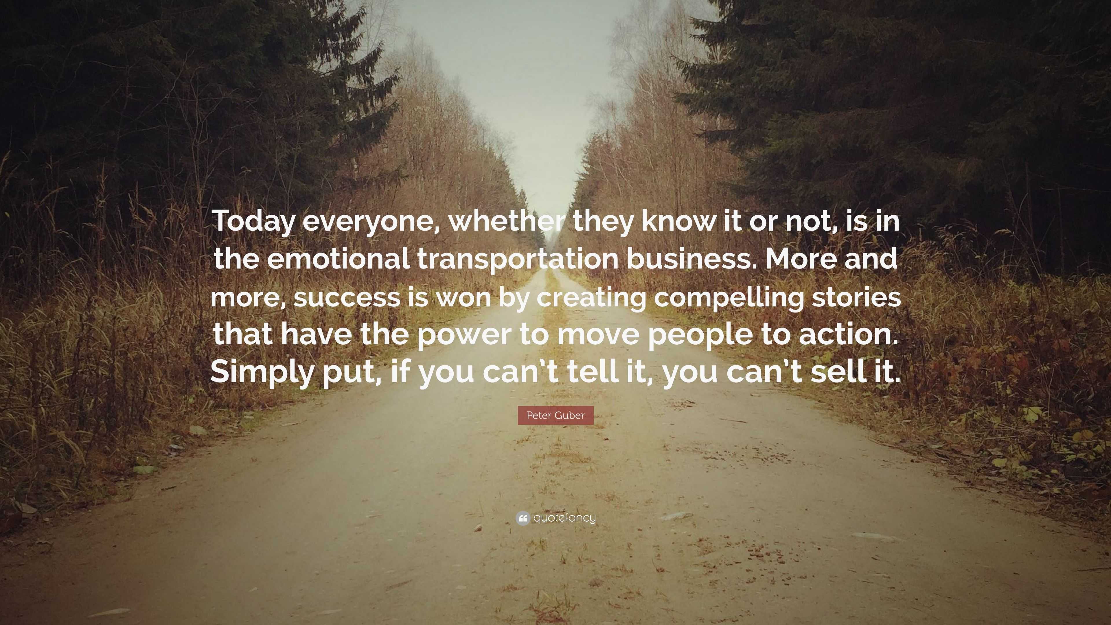 Peter Guber Quote: “Today everyone, whether they know it or not, is in ...