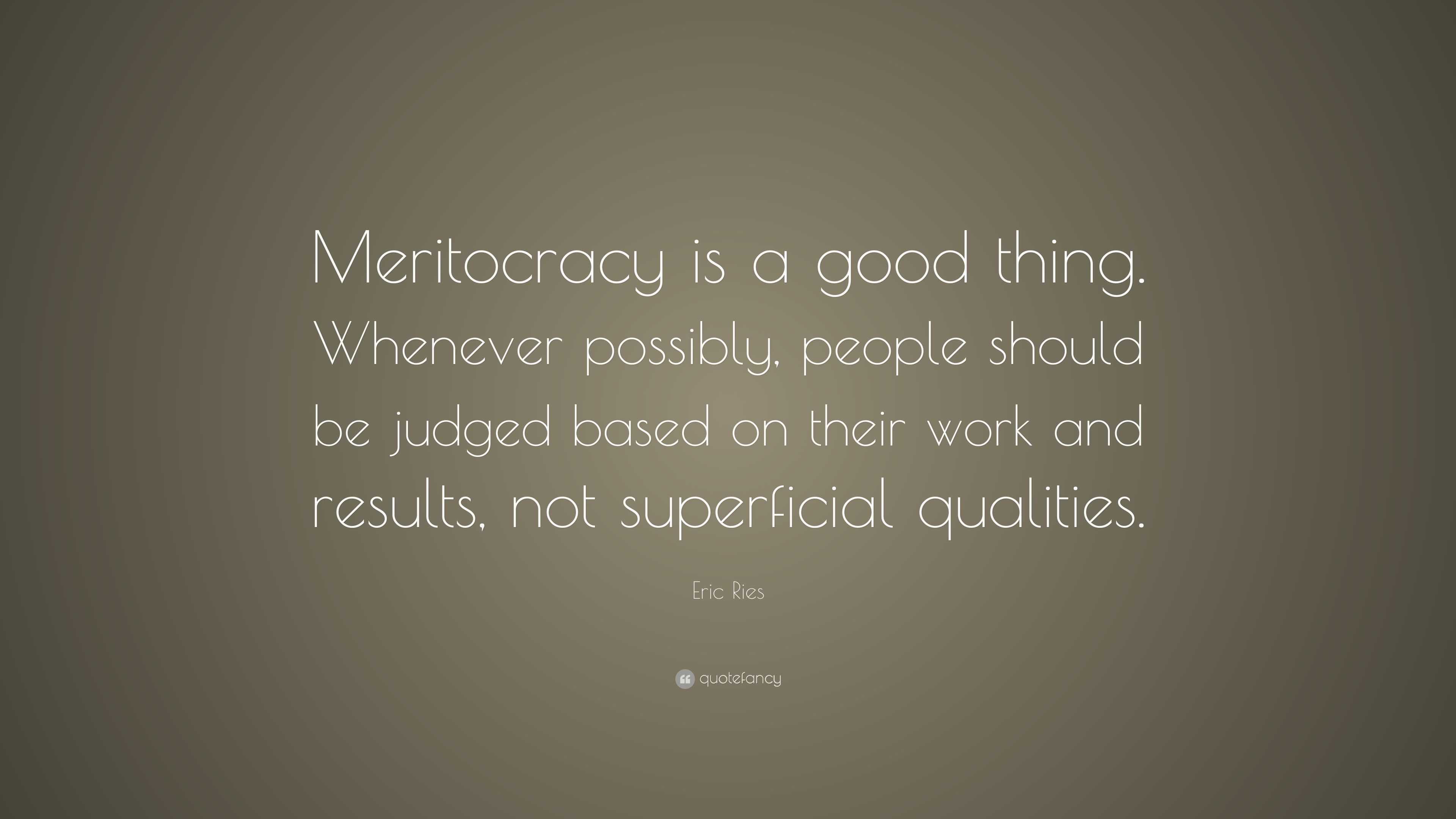 Was meritocracy ever a good idea?