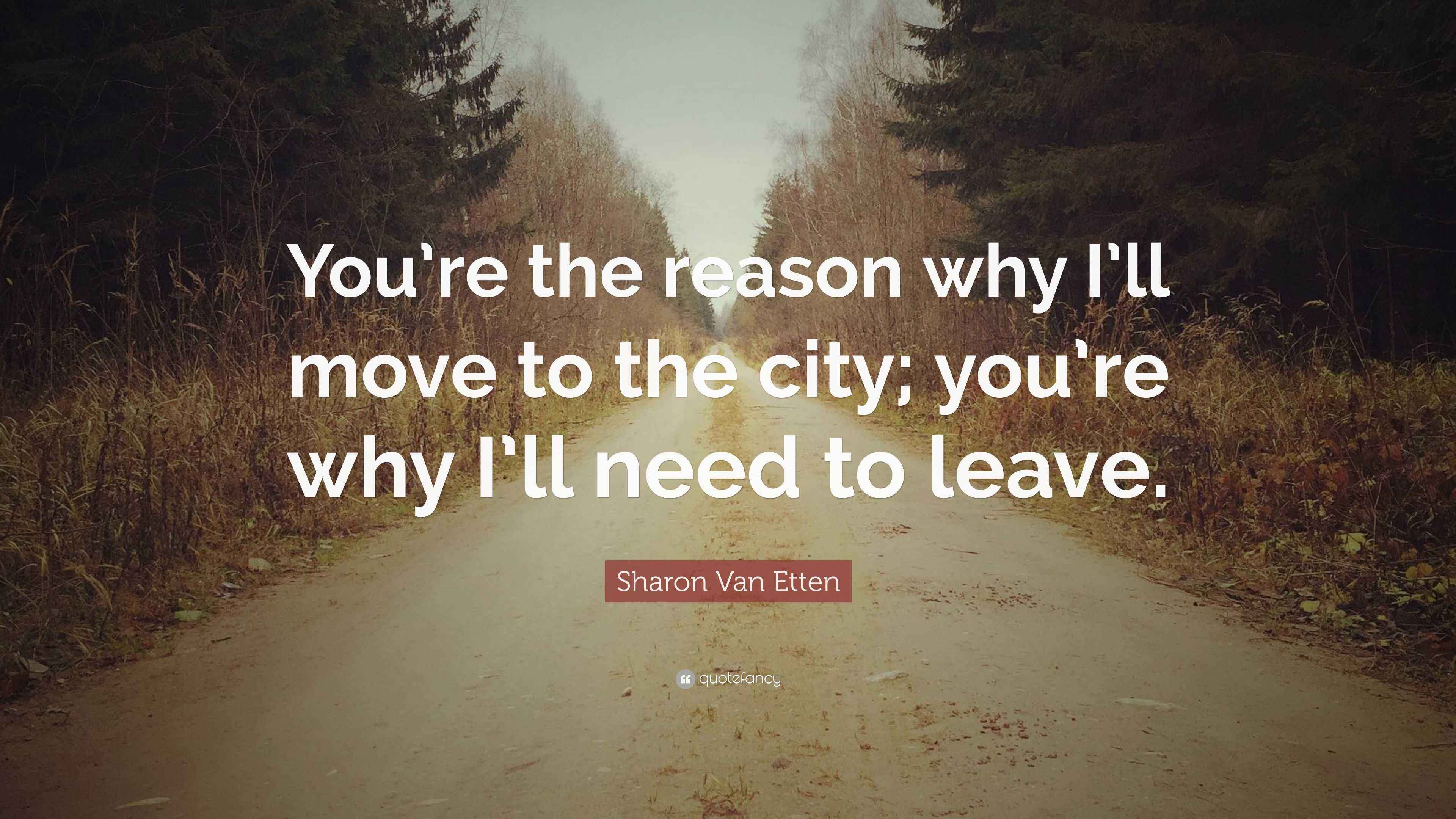 Sharon Van Etten Quote “You’re the reason why I’ll move to the city