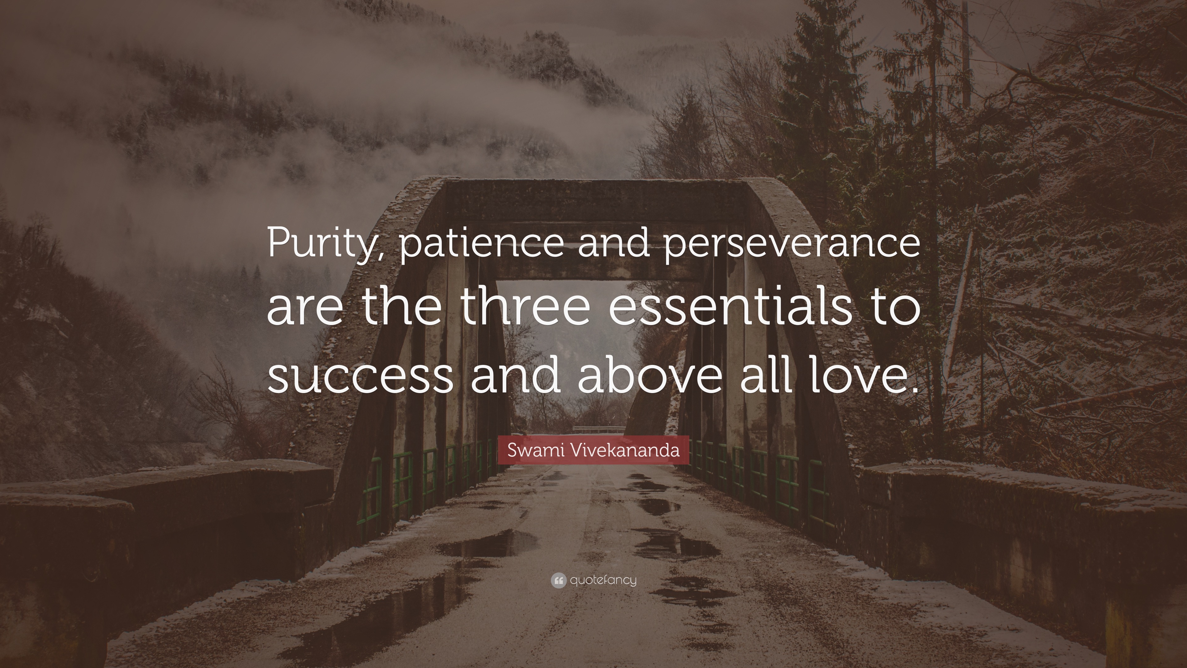 Swami Vivekananda Quote: “Purity, patience and perseverance are the ...