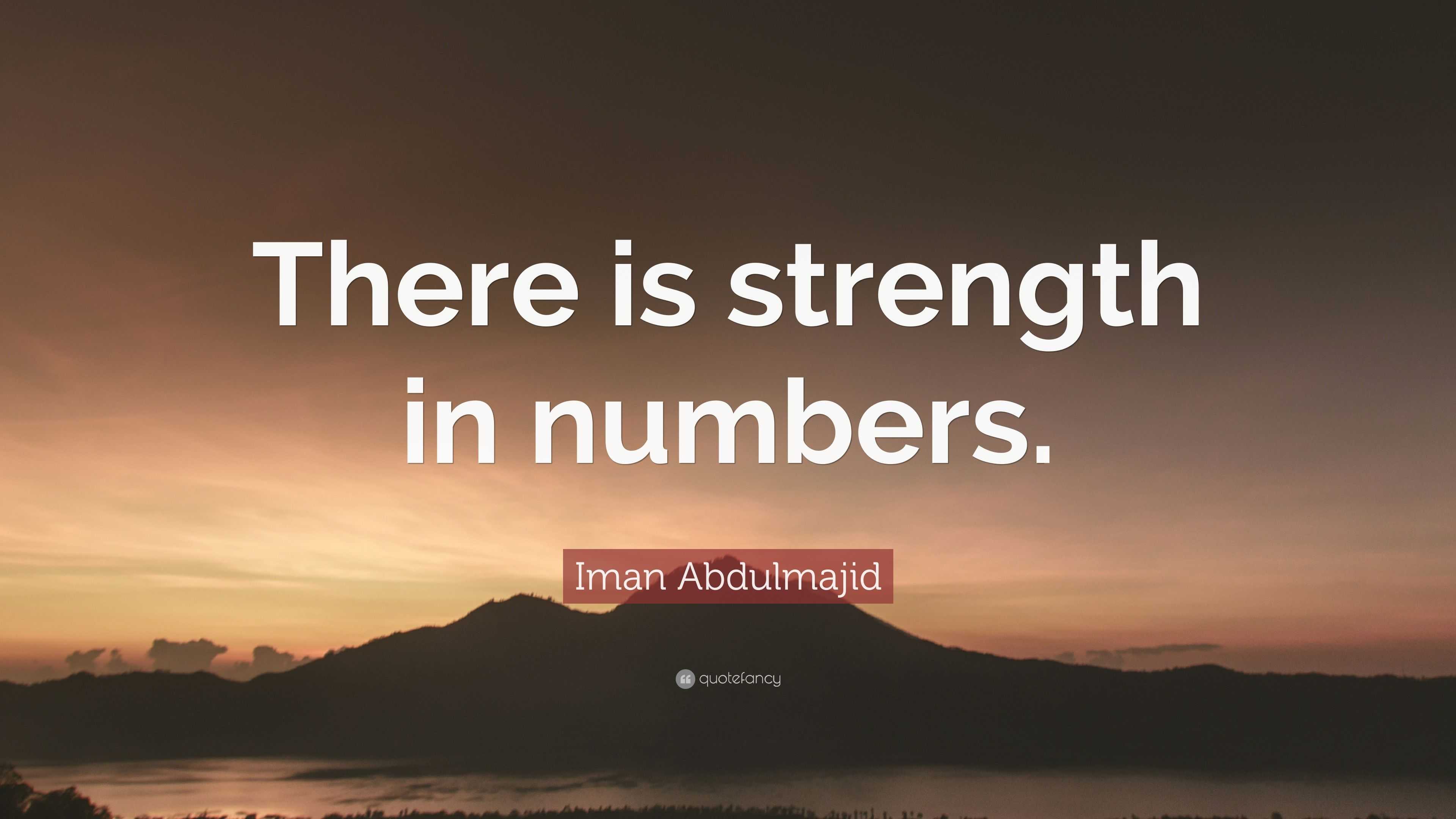 STRENGTH IN NUMBERS QUOTE –