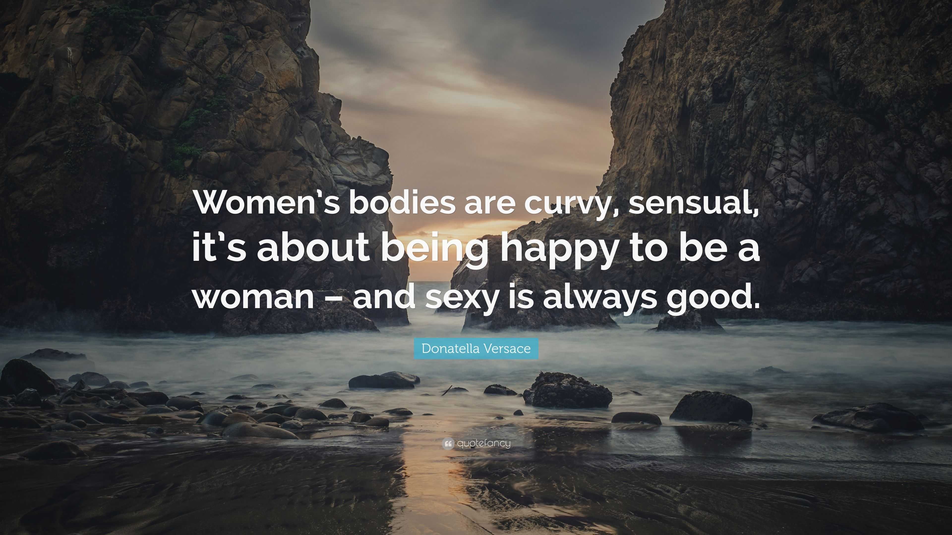 Donatella Versace Quote “womens Bodies Are Curvy Sensual Its About Being Happy To Be A 3326