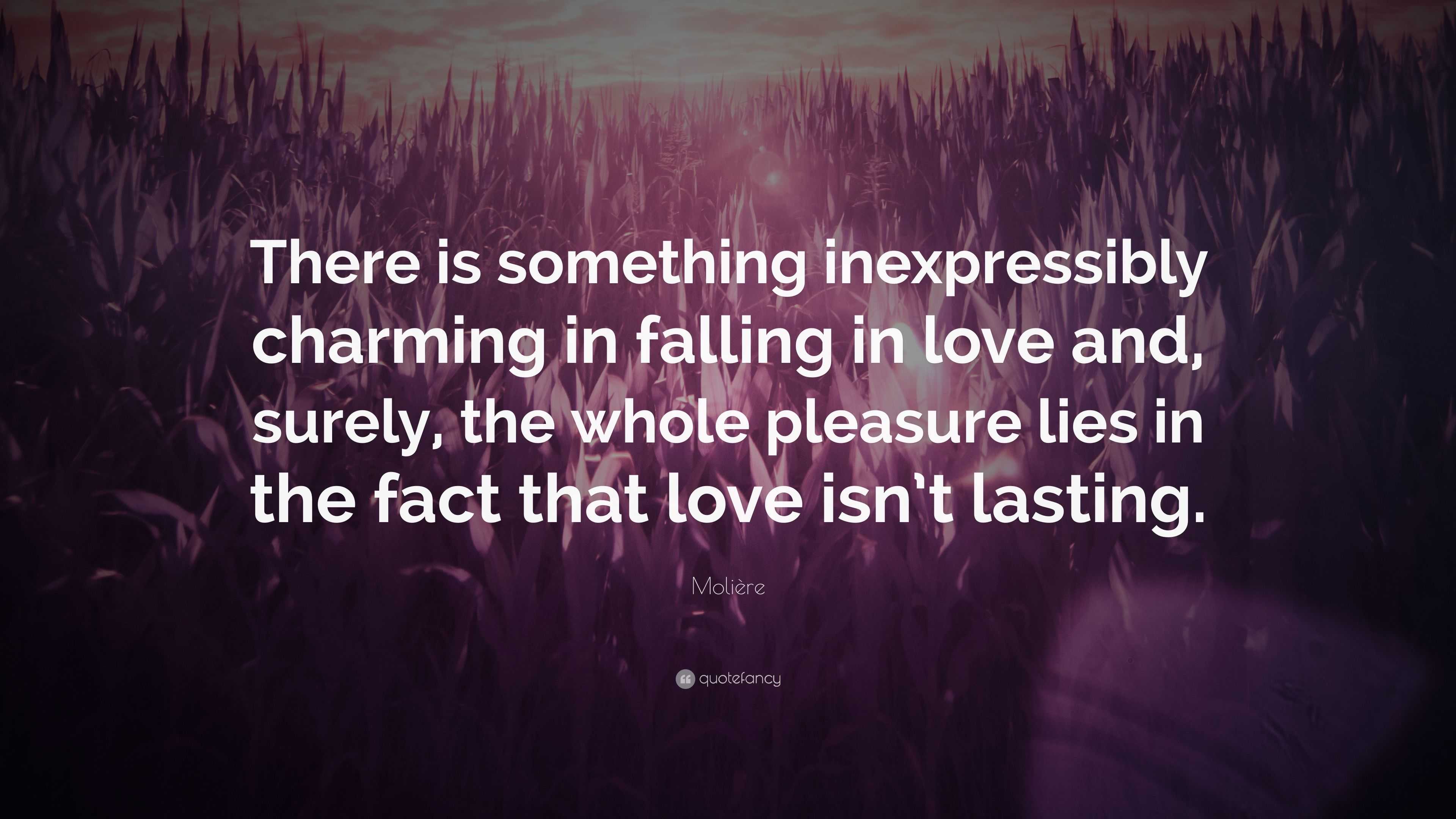 Molière Quote: “There is something inexpressibly charming in falling in ...